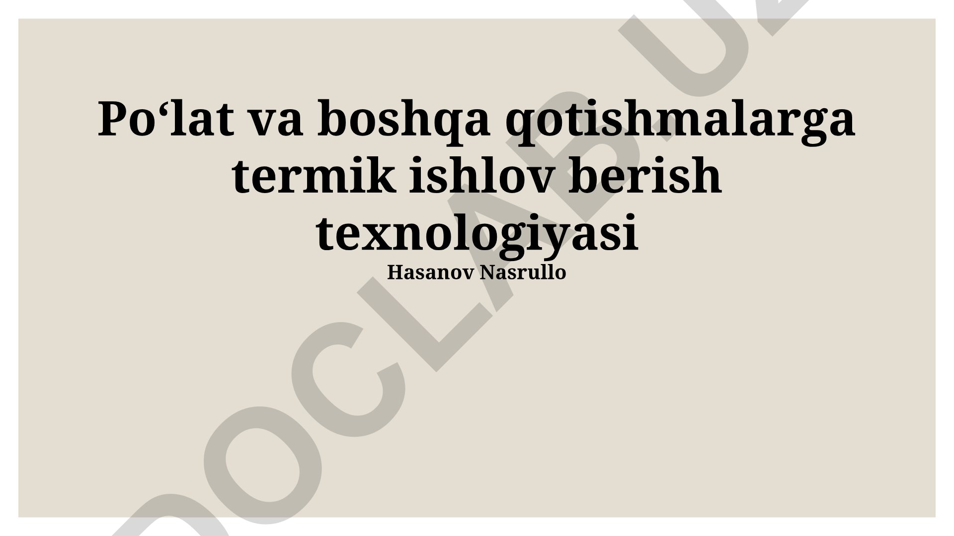 Po'lat va boshqa qotishmalarga termik ishlov berish texnologiyasi