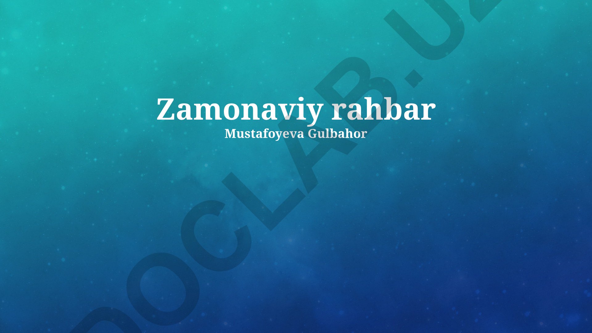 Zamonaviy rahbarlik: rollari, xususiyatlari va uslublari