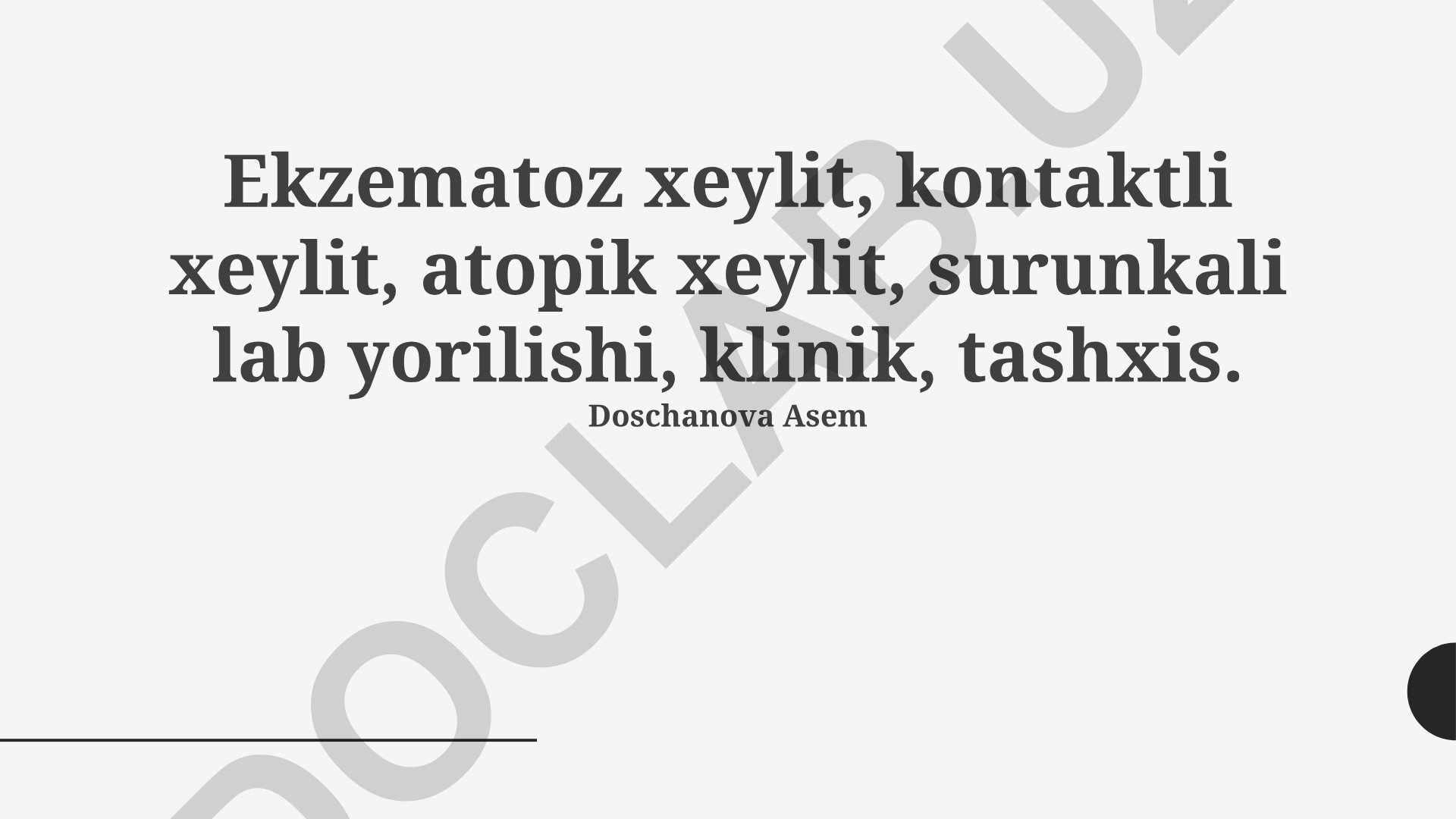 Labial ekzema, kontakt xeylit, atopik xeylit va surunkali lab yorilishi