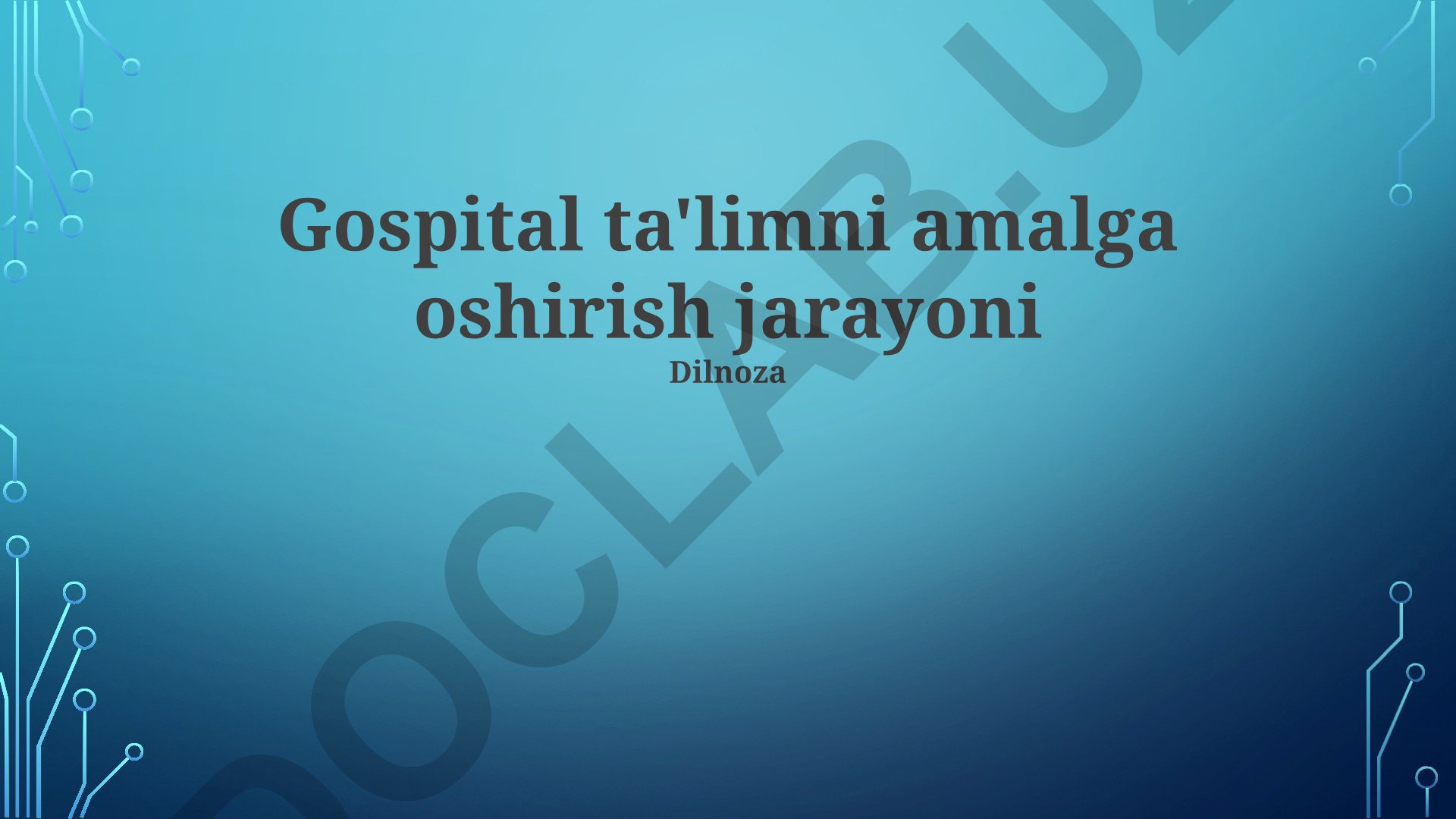 Gospital ta'limni amalga oshirish jarayoni