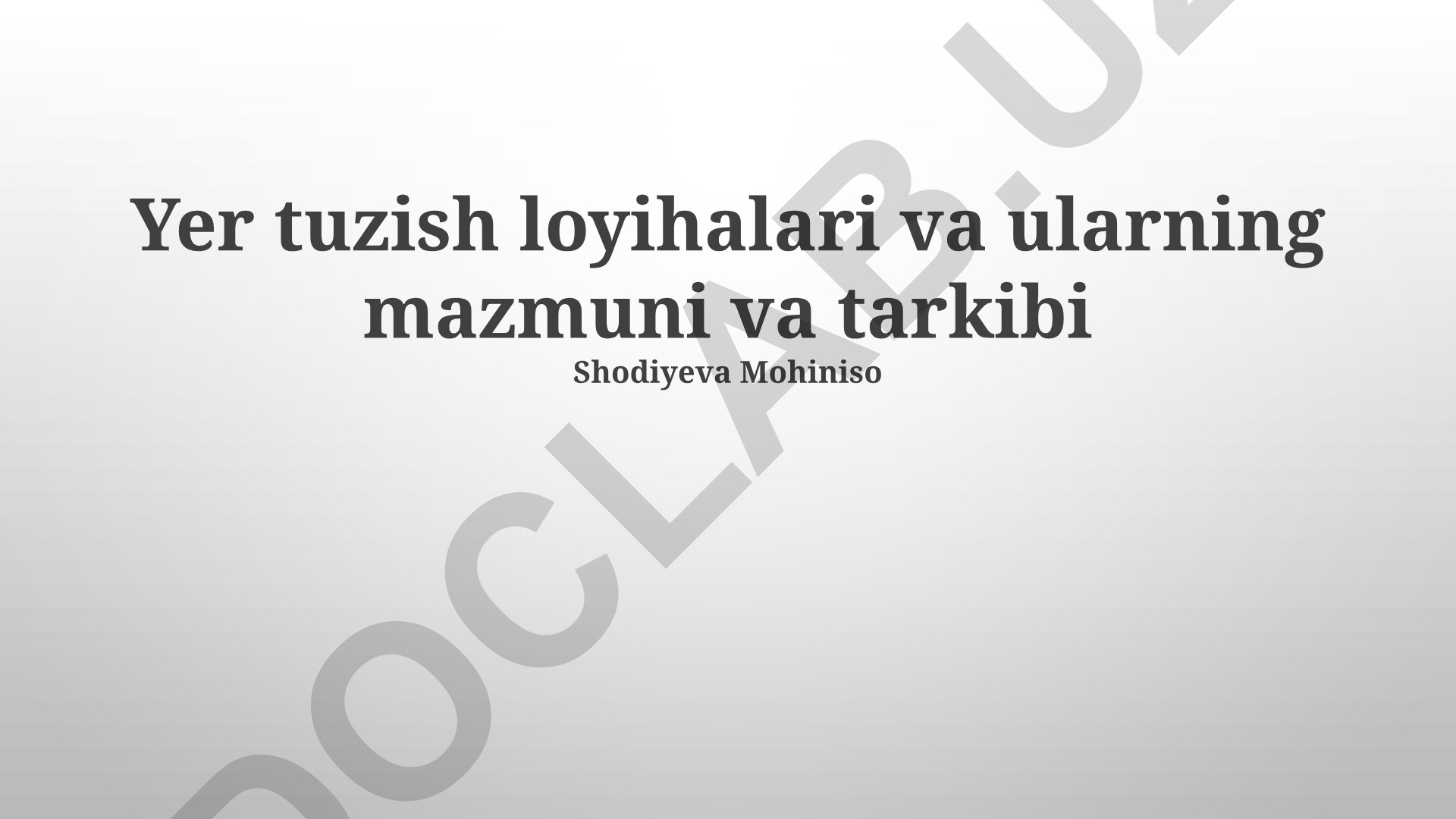 Yer tuzish loyihalari va ularning mazmuni va tarkibi