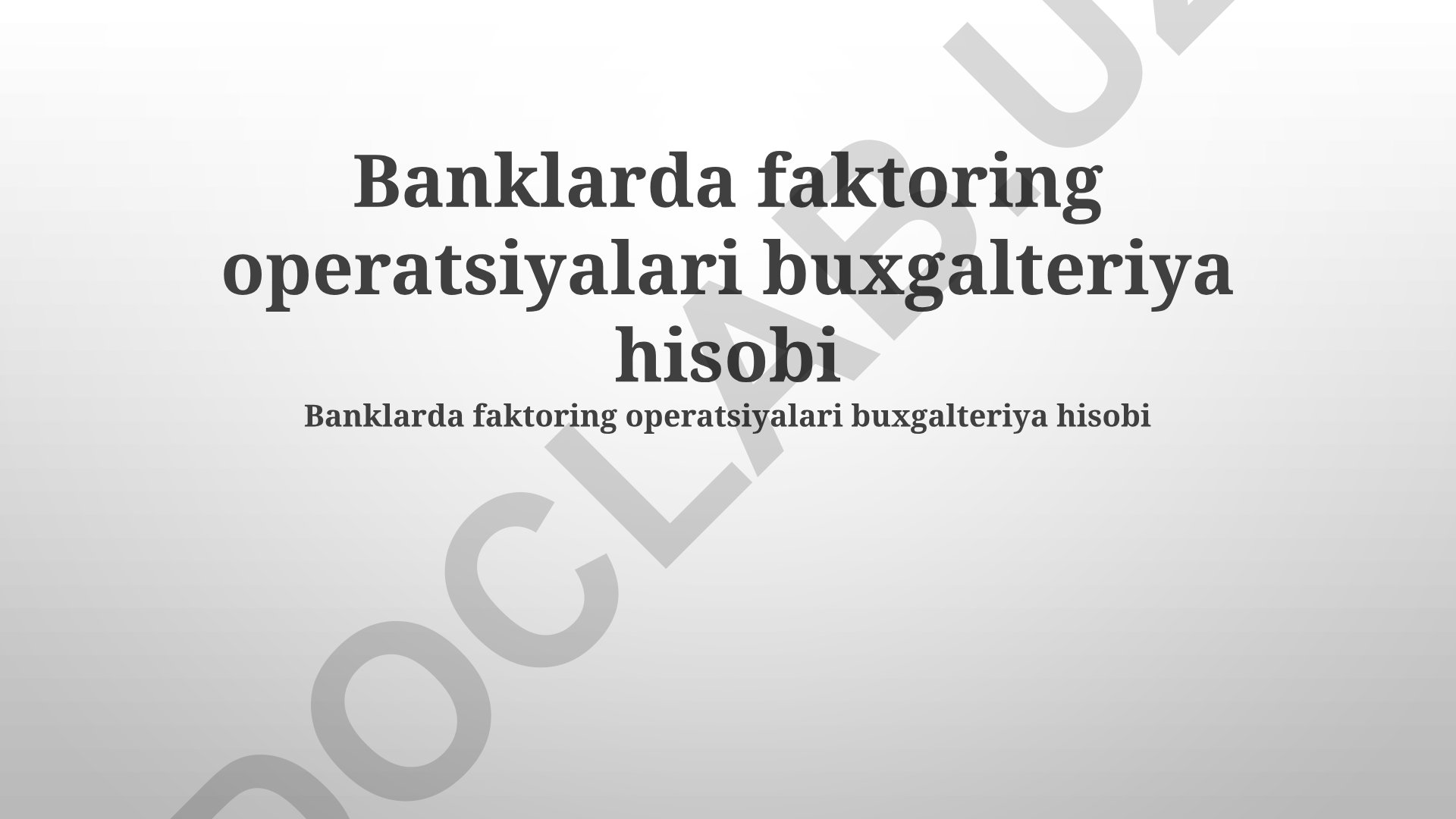 Banklarda faktoring operatsiyalari buxgalteriya hisobi