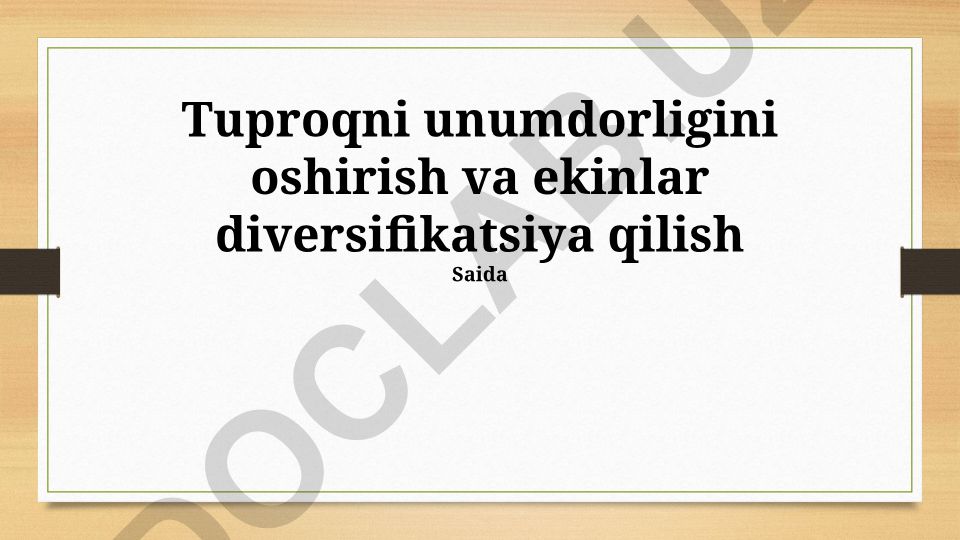 Tuproq unumdorligini oshirish va ekinlar diversifikatsiyasi