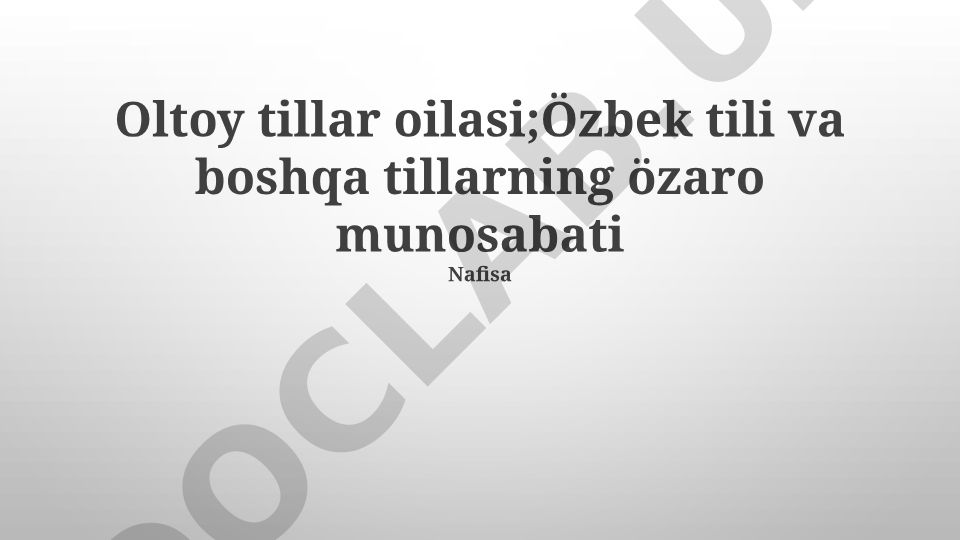 O'zbek tilining turkiy tillar bilan aloqalari va kelib chiqishi