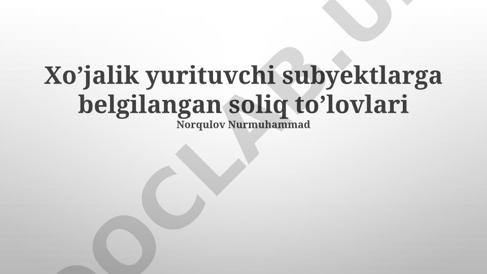 Xo'jalik yurituvchi subyektlarga belgilangan soliq to'lovlari