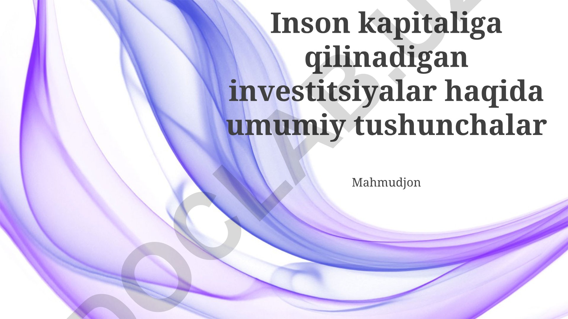 Inson kapitaliga investitsiyalar: turlari, samaradorligi va global ahamiyati