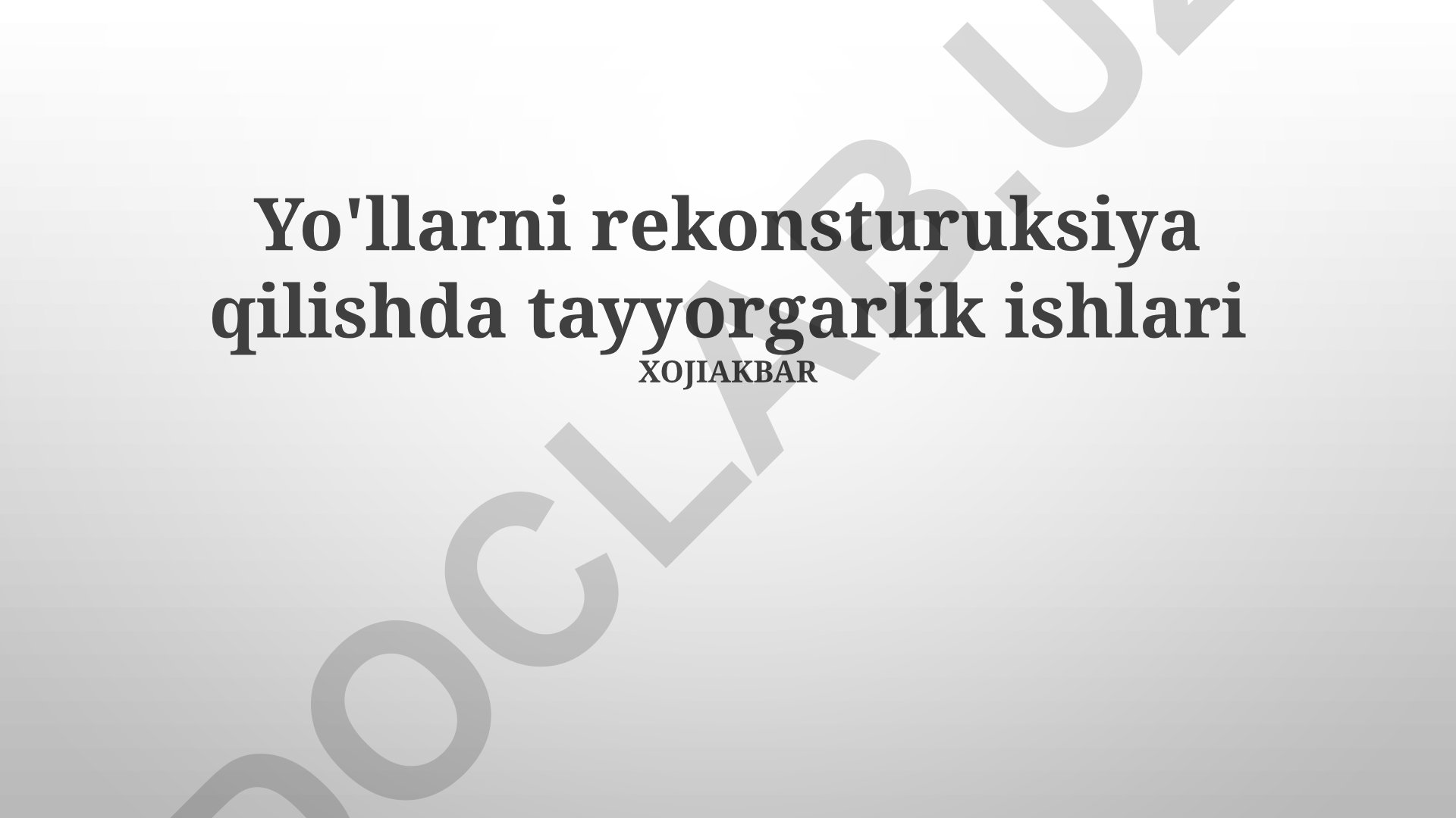 Yo'llarni rekonstruksiya qilishda tayyorgarlik ishlari