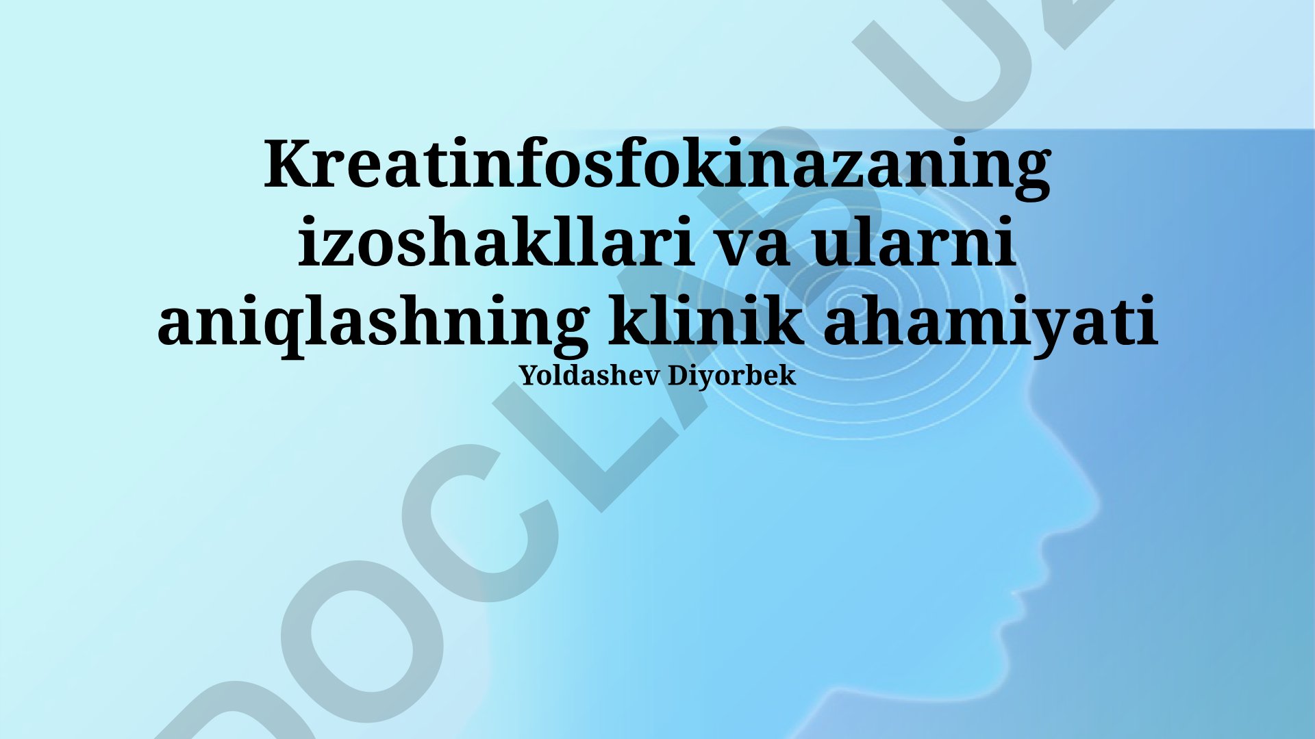 Kreatinfosfokinazaning izoshakllari va ularni aniqlashning klinik ahamiyati