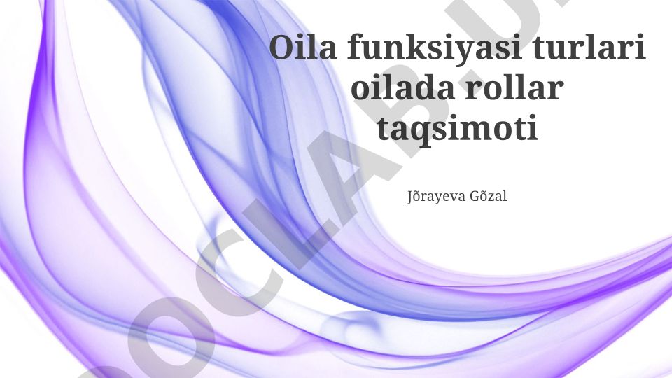 Oila funksiyasi turlari va oilada rollar taqsimoti