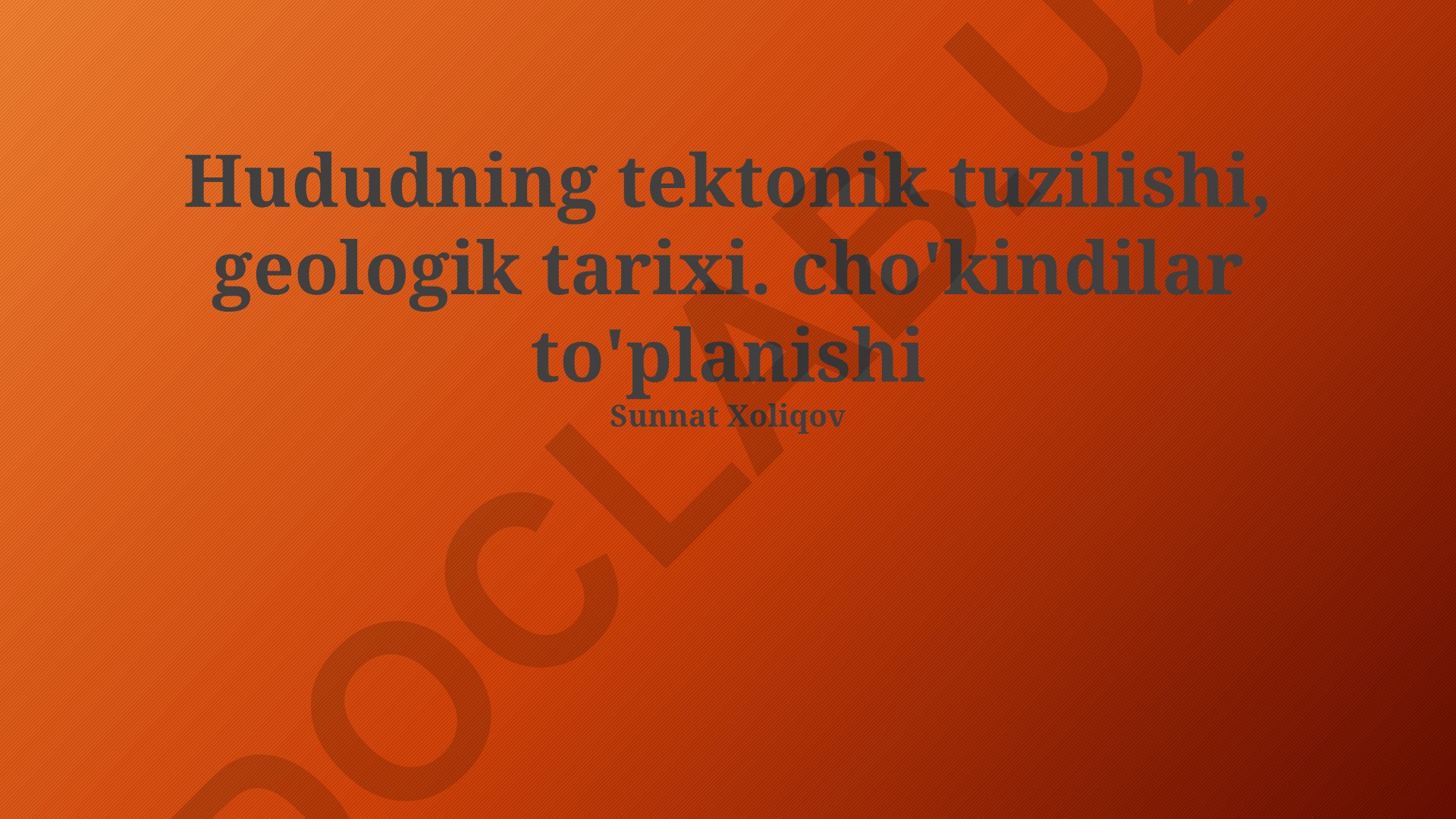 Hududning tektonik tuzilishi va geologik tarixi