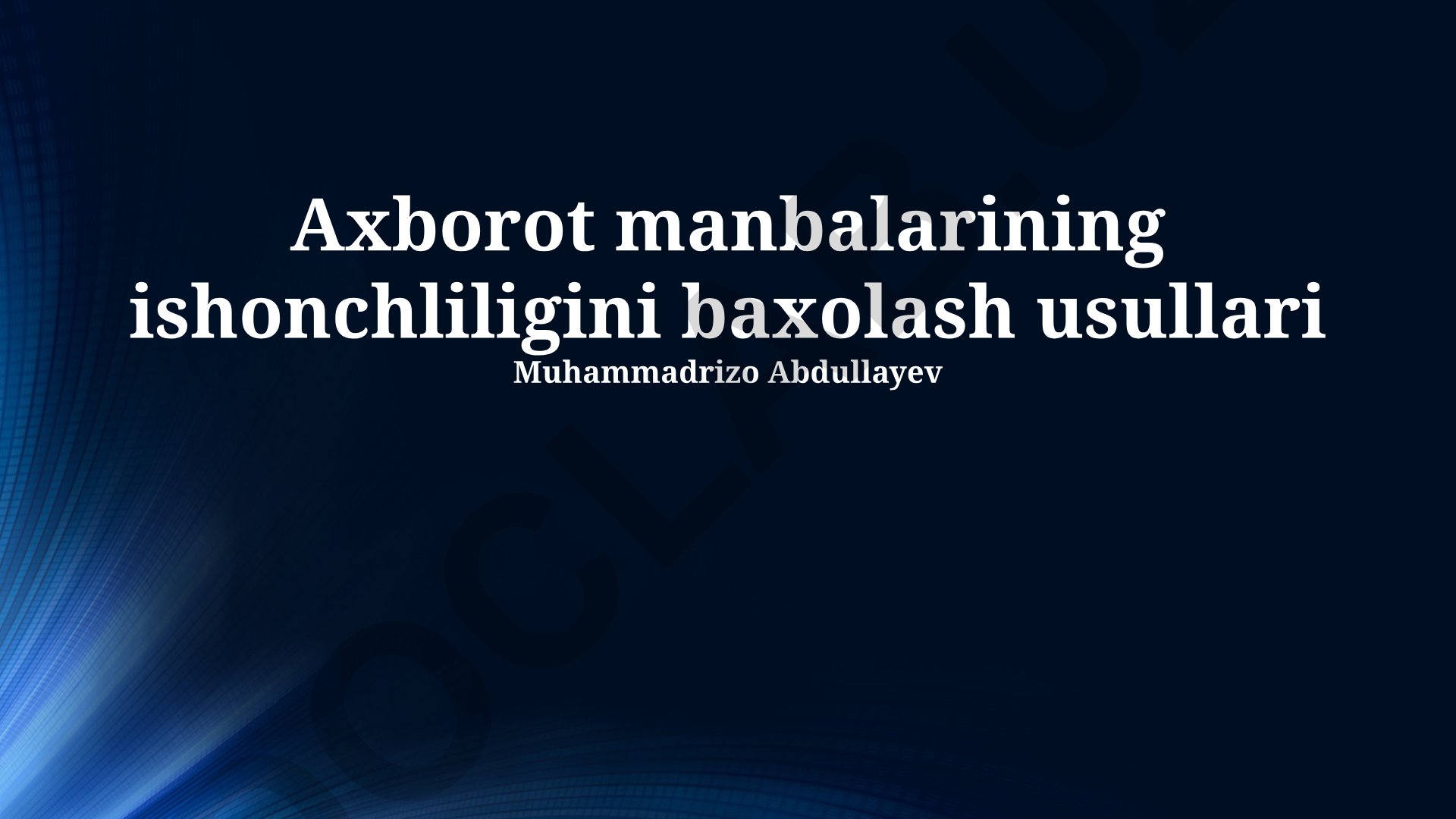 Axborot manbalarining ishonchliligini baholash usullari