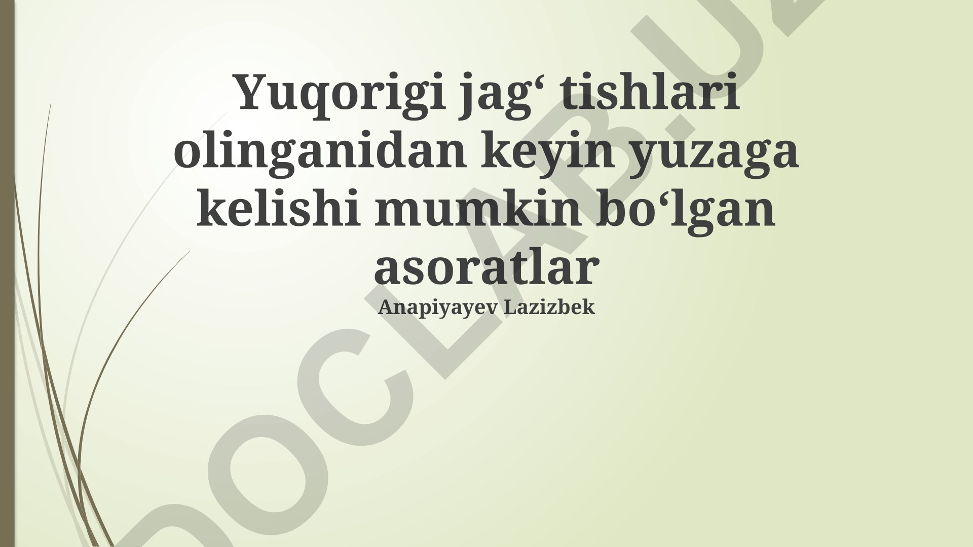 Yuqori jag' tishlarini olib tashlashdan keyingi asoratlar