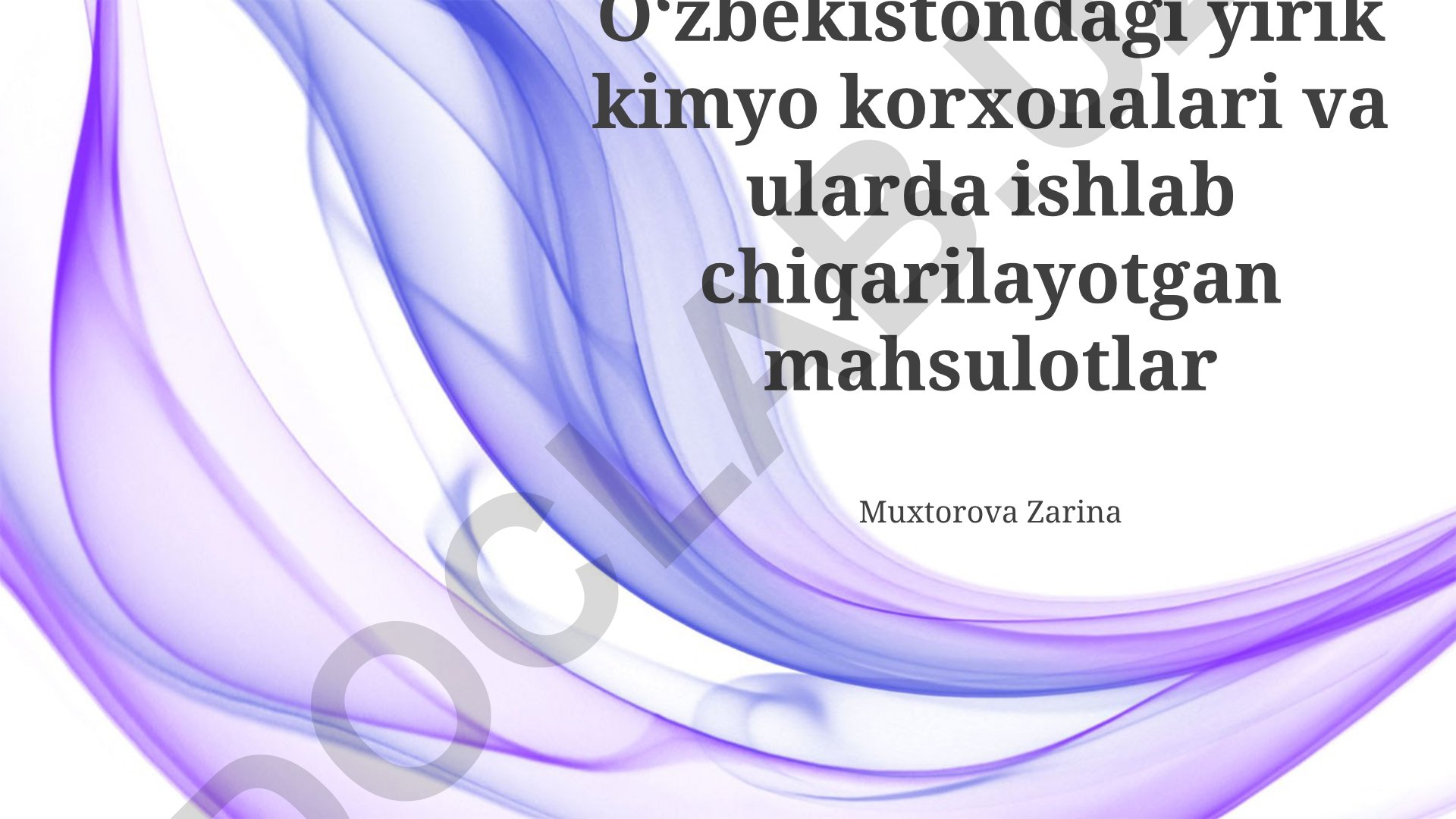Oʻzbekistondagi yirik kimyo korxonalari va ularda ishlab chiqarilayotgan mahsulotlar