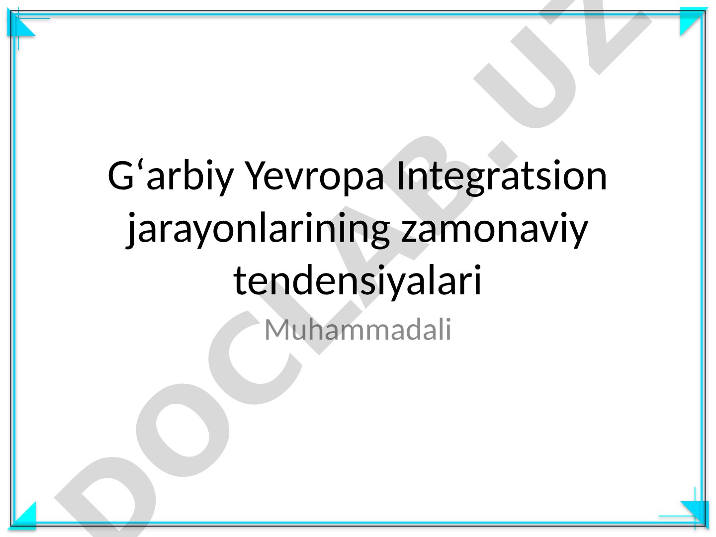 G'arbiy Yevropa integratsion jarayonlarining zamonaviy tendensiyalari