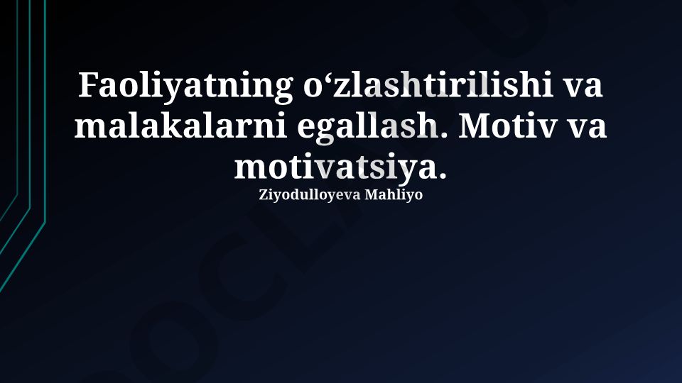 Faoliyatni o'zlashtirish va motivatsiya asoslari
