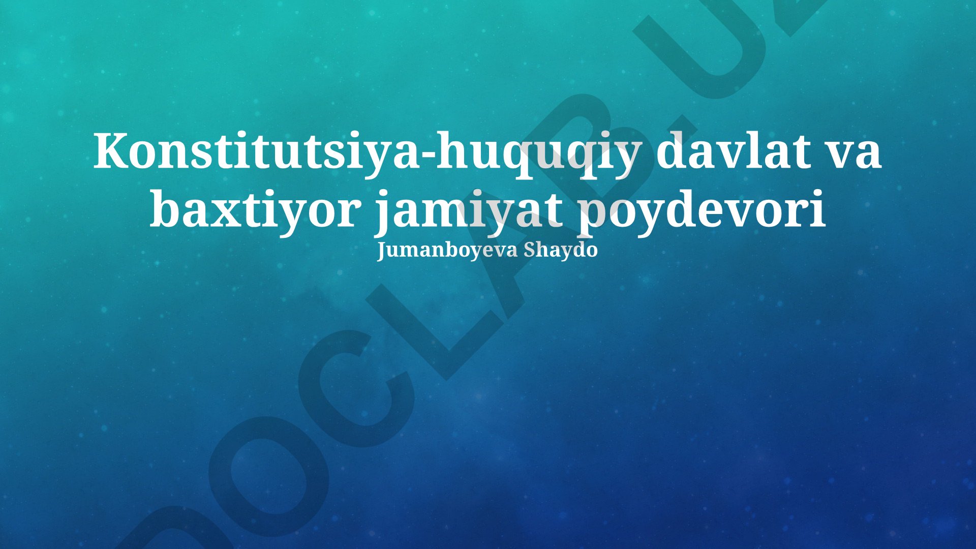 Konstitutsiya-huquqiy davlat va baxtiyor jamiyat poydevori