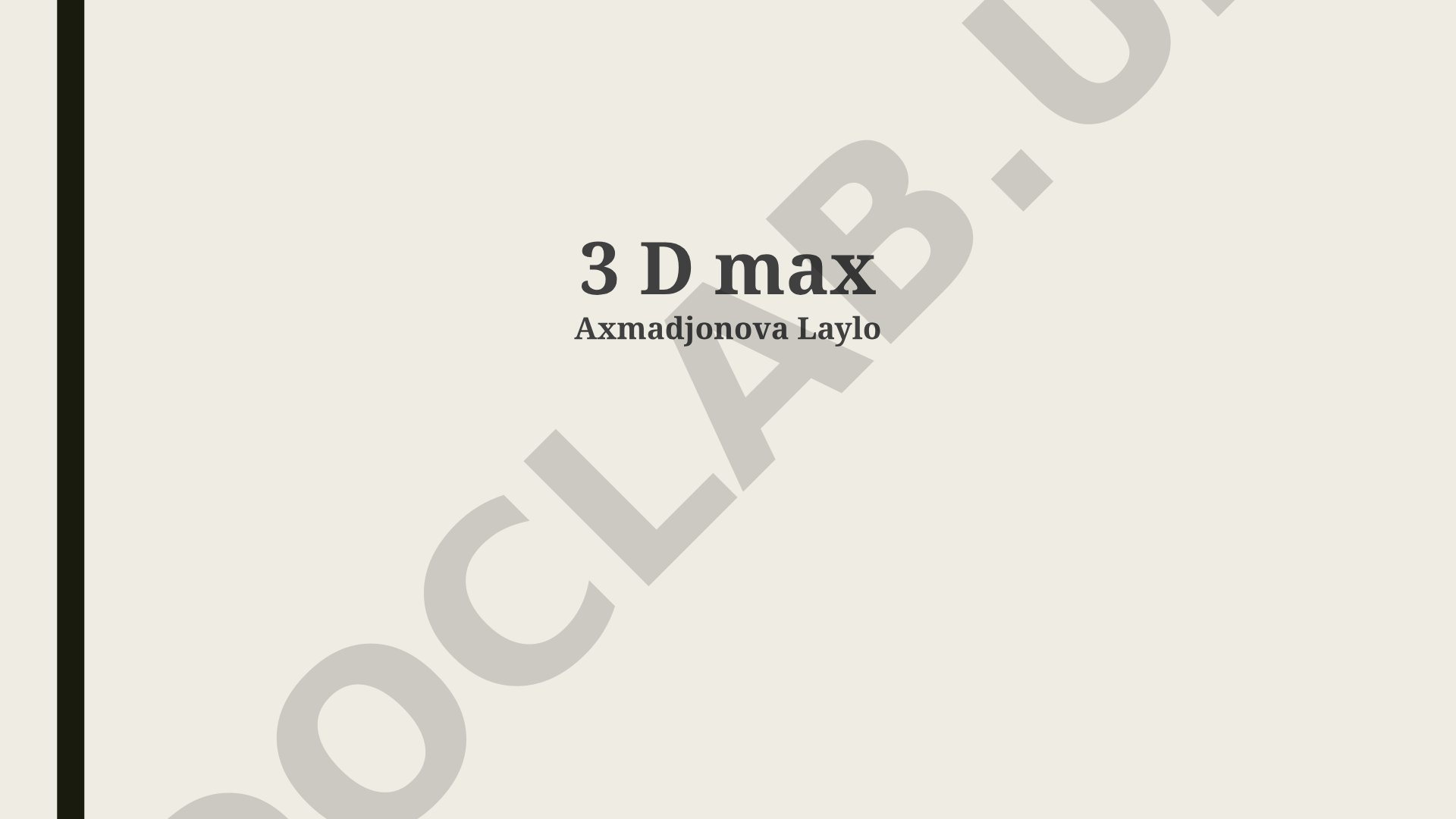 3D Max bilan ishlash asoslari