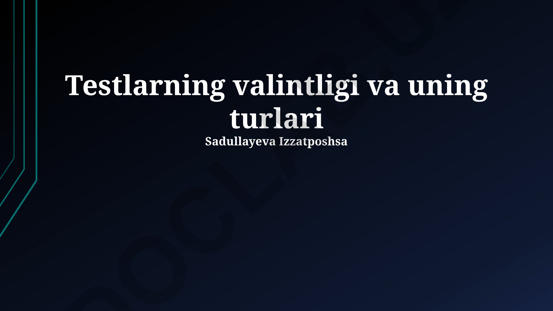 Testlarning validligi va uning turlari