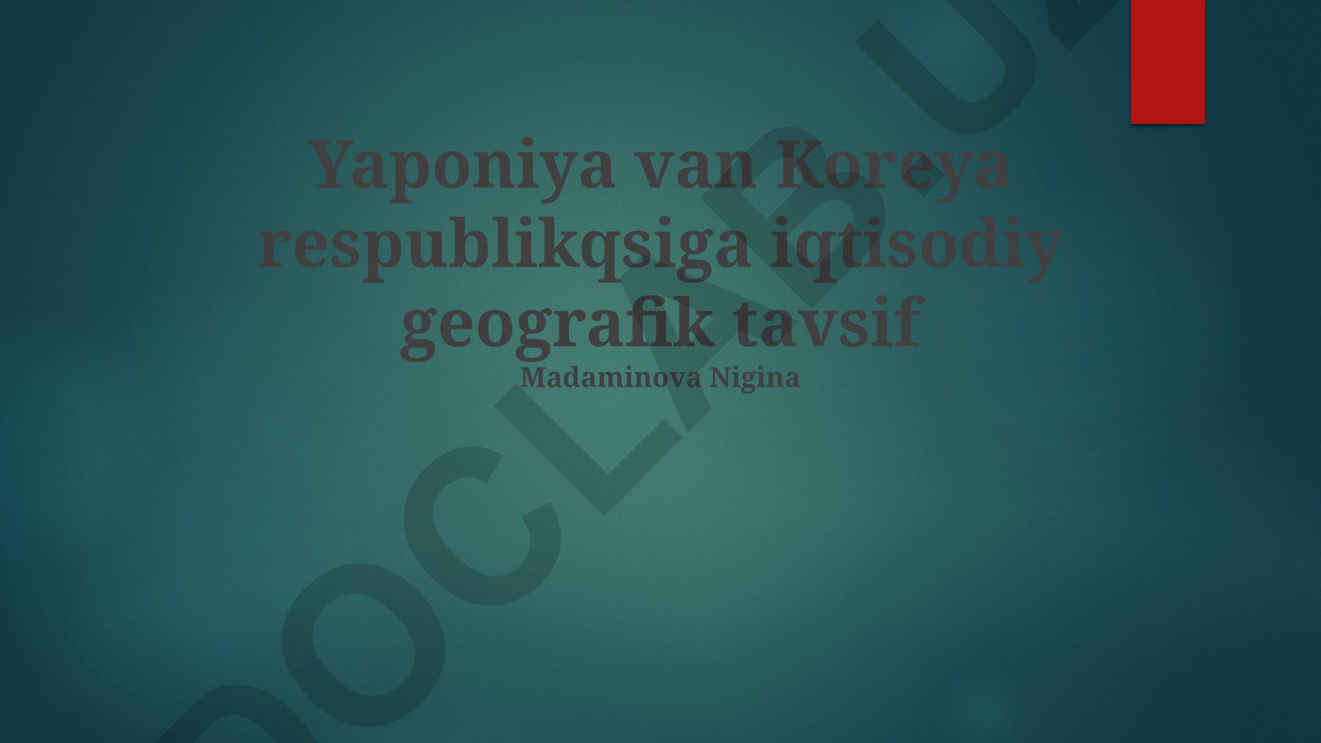 Yaponiya va Koreya Respublikasining iqtisodiy geografik tavsifi