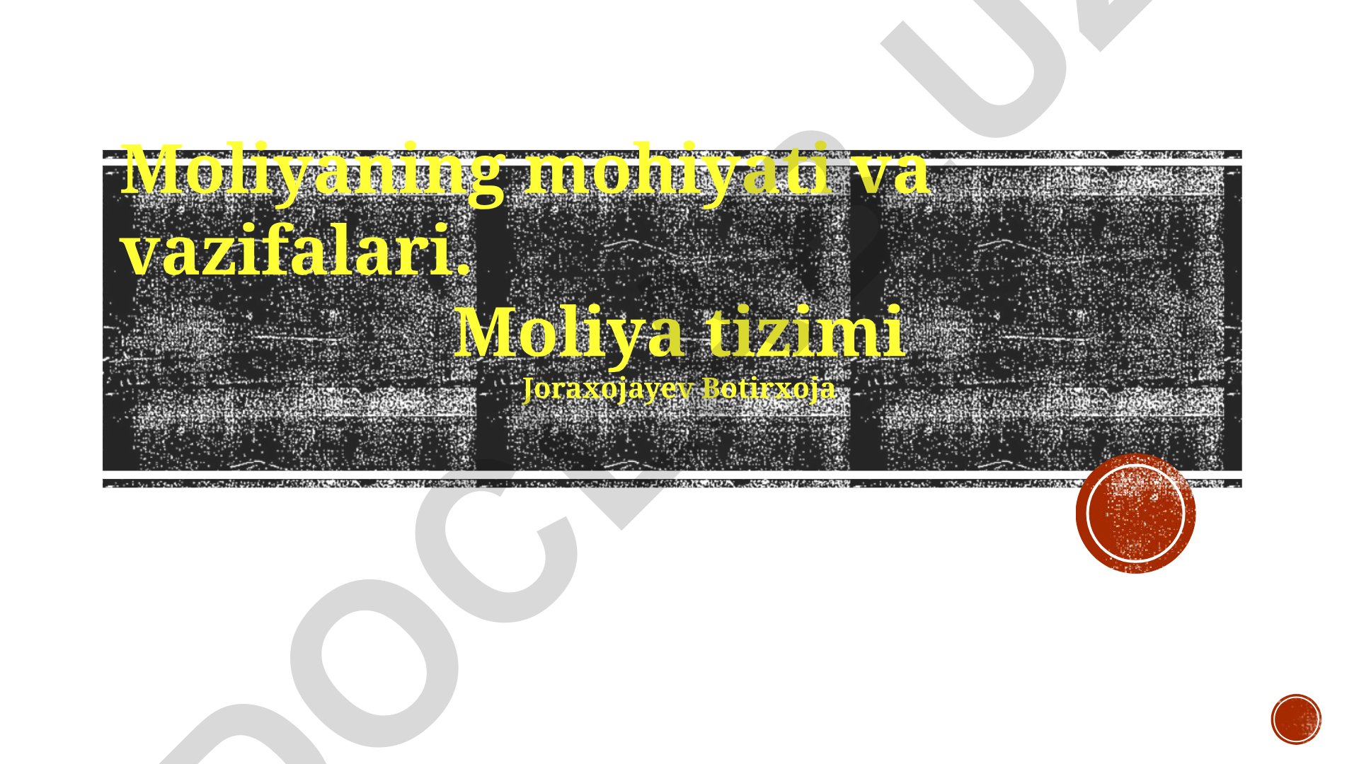 Moliyaning mohiyati, vazifalari va moliyaviy tizim
