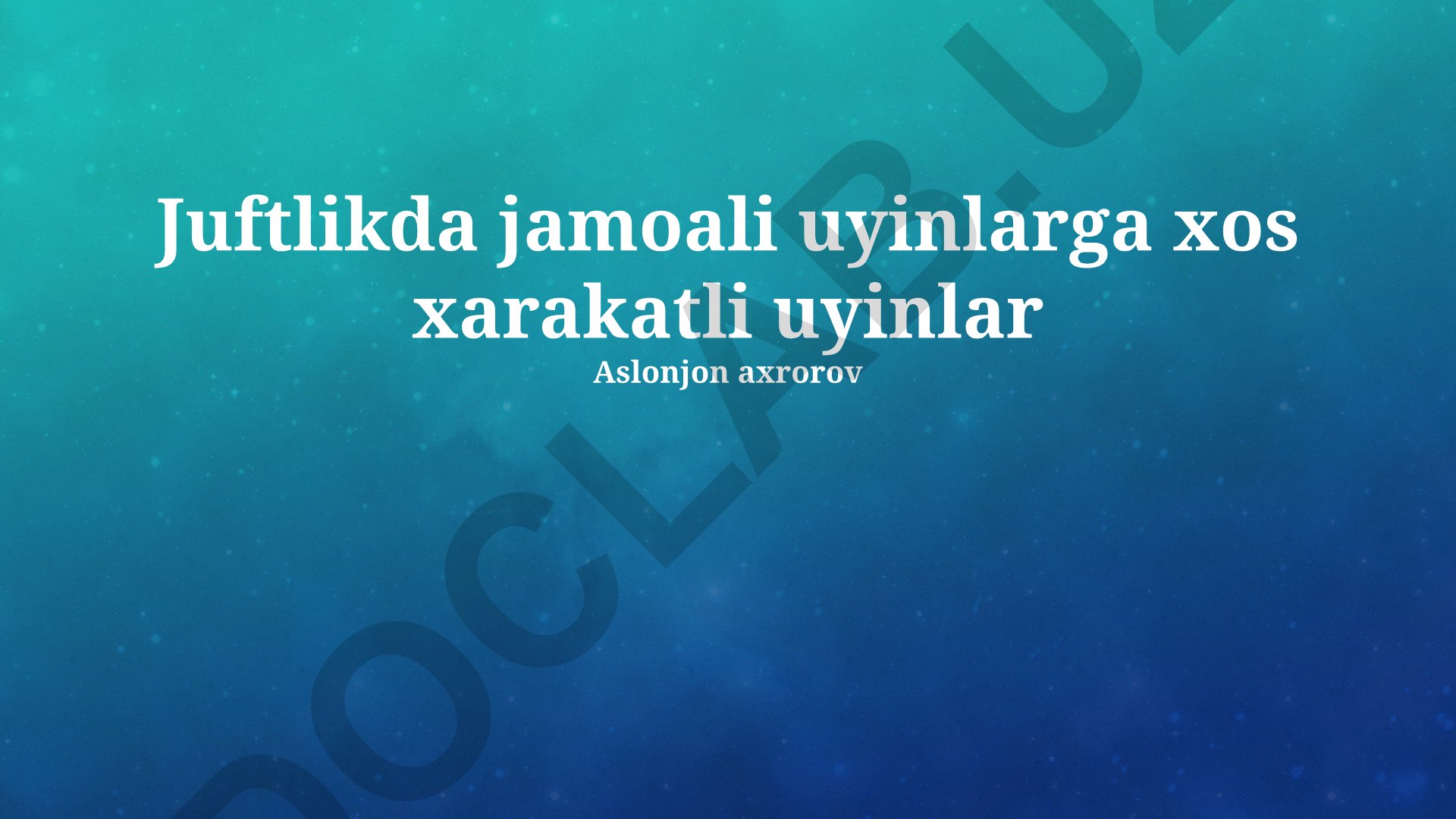 Juftlikda jamoali uyinlarga xos xarakatli uyinlar