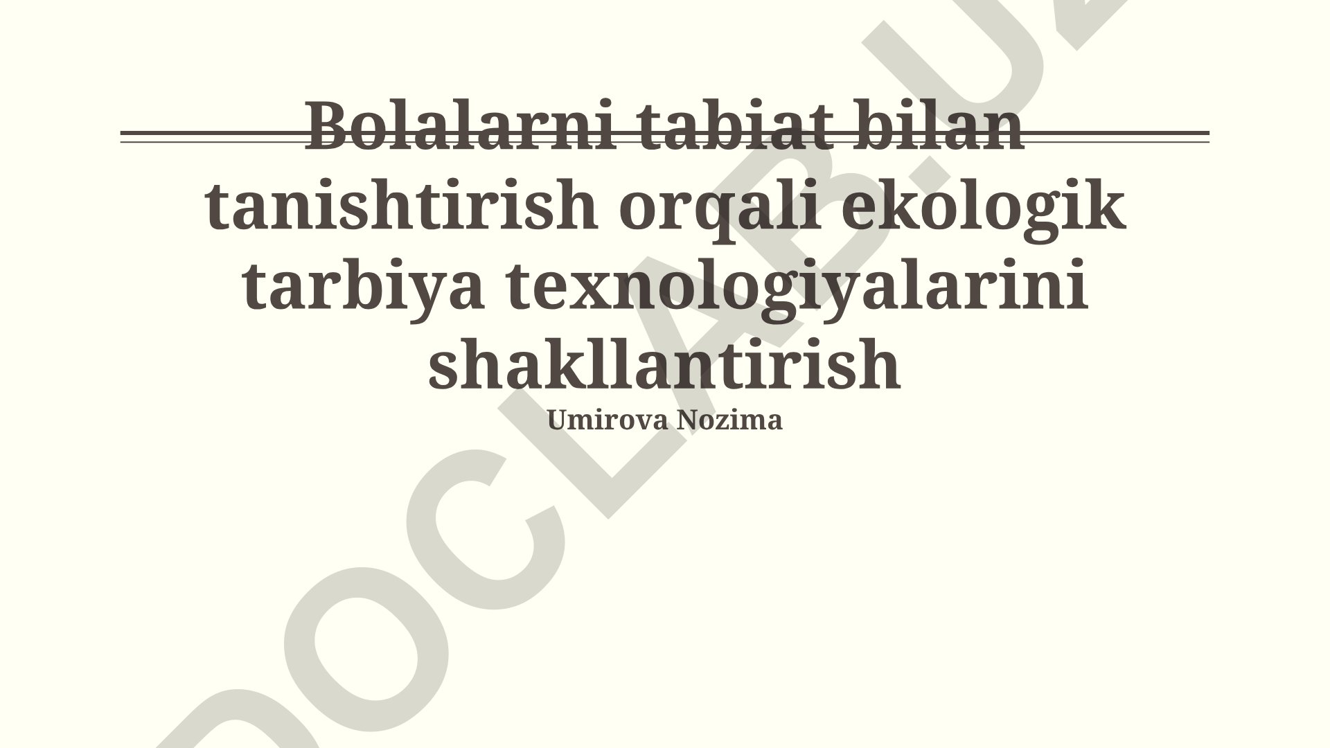 Bolalarni tabiat bilan tanishtirish orqali ekologik tarbiya texnologiyalarini shakllantirish