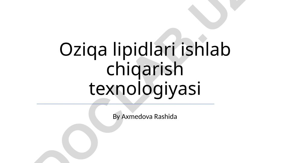 Oziqa lipidlari ishlab chiqarish texnologiyasi