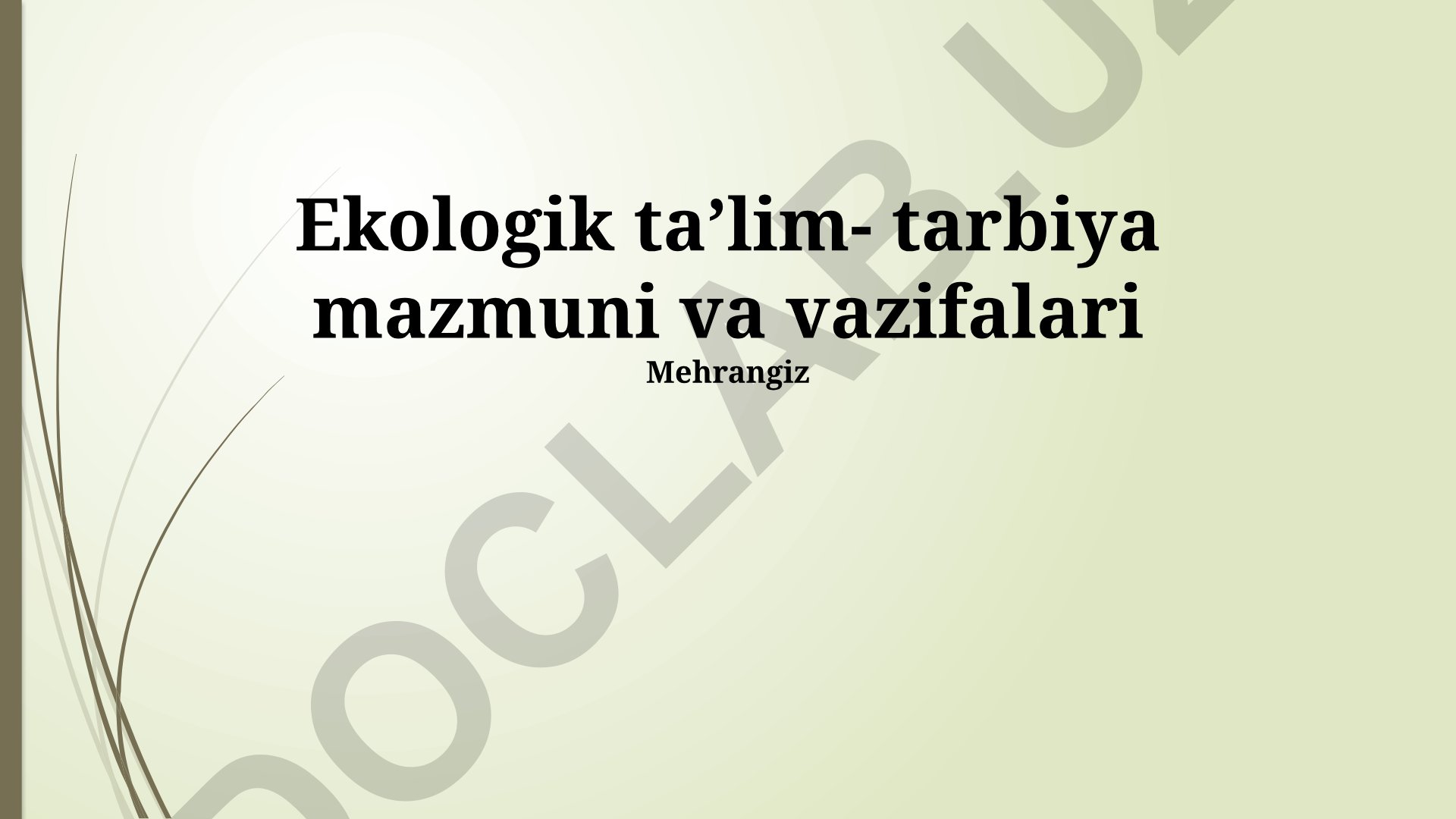 Ekologik taʼlim- tarbiya mazmuni va vazifalari