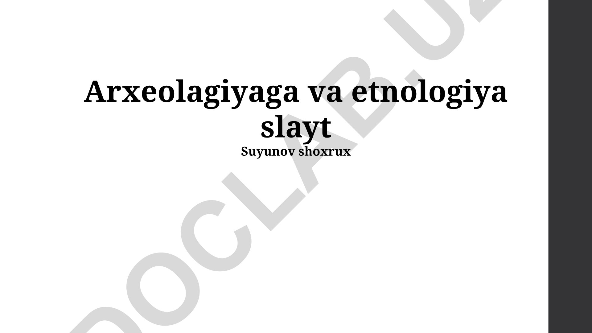 Arxeologiya va Etnologiya: Umumiy Nuqtai, Tadqiqotlar va Madaniy Talqin