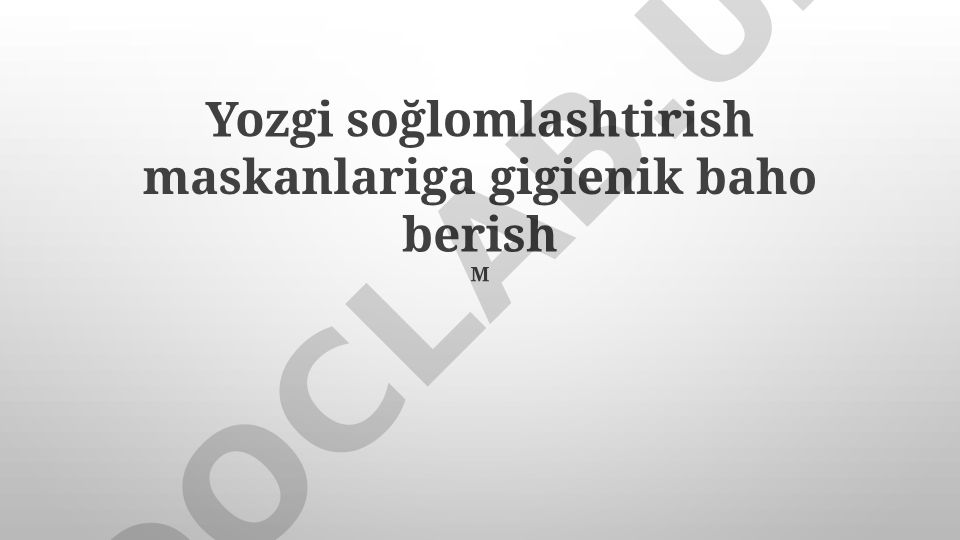 Yozgi soğlomlashtirish maskanlariga gigienik baho berish