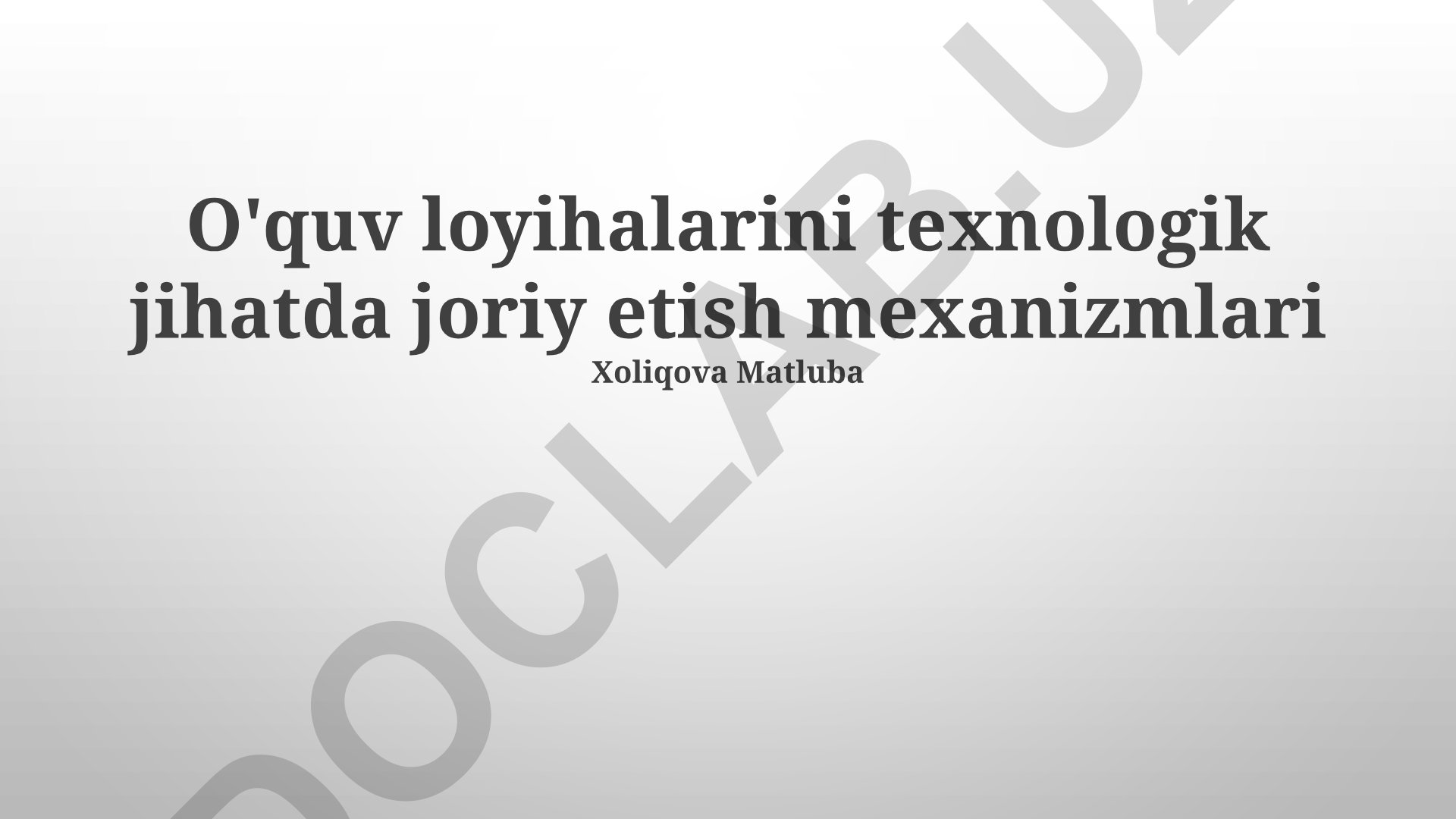 O'quv loyihalarini texnologik jihatda joriy etish mexanizmlari