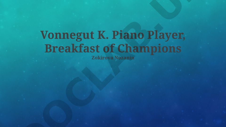 Kurt Vonnegutning Piano Player va Breakfast of Champions asarlaridagi distopik vizyonlar