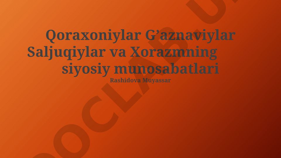 Qoraxoniylar, G'aznaviylar, Saljuqiylar va Xorazmshohlar o'rtasidagi siyosiy munosabatlar