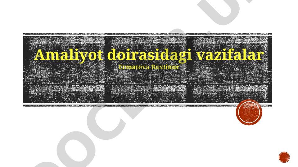 Amaliyot doirasidagi vazifalar va huquqiy asoslar
