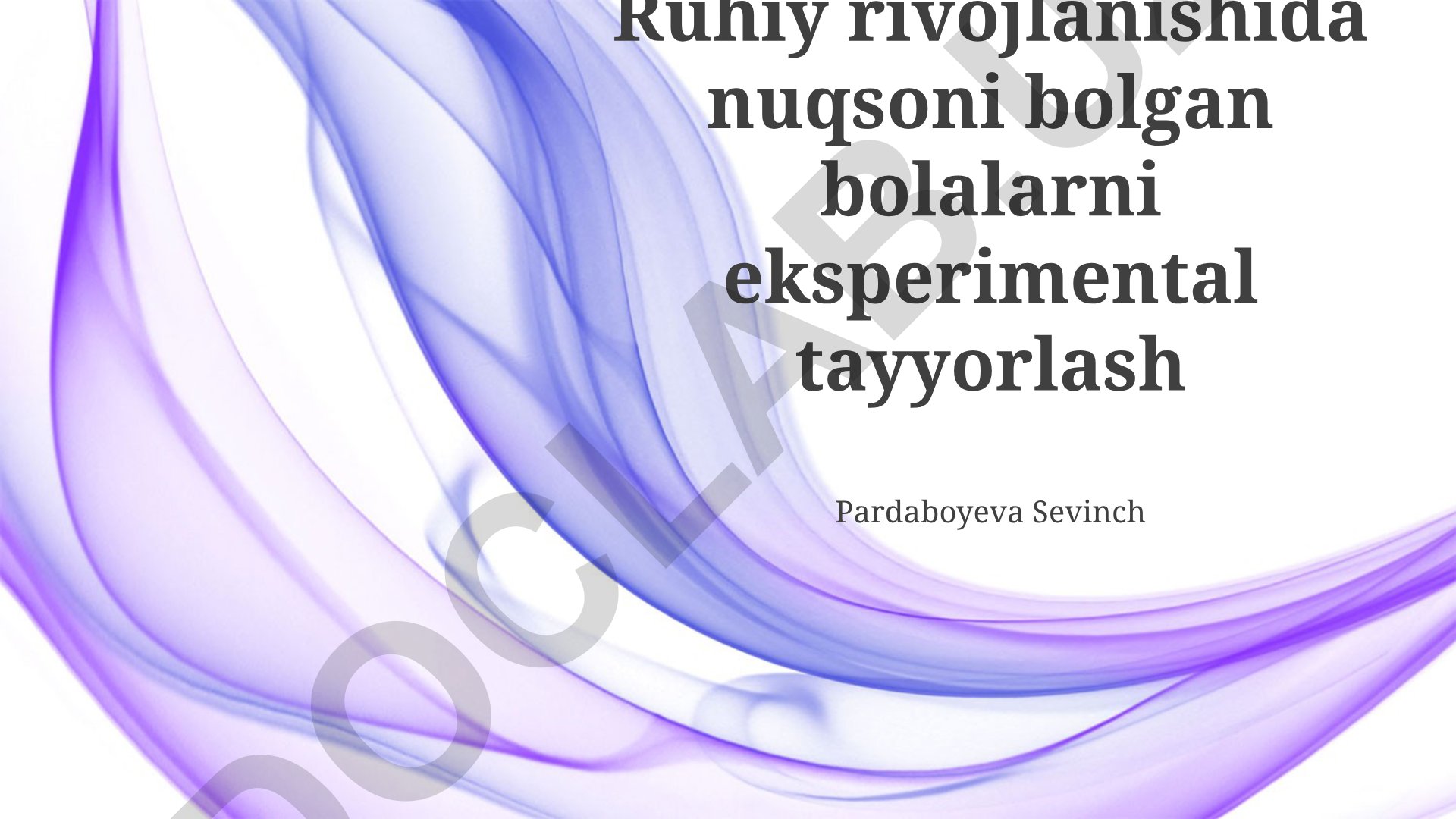 Ruhiy rivojlanishida nuqsoni bolalarni eksperimental tayyorlash