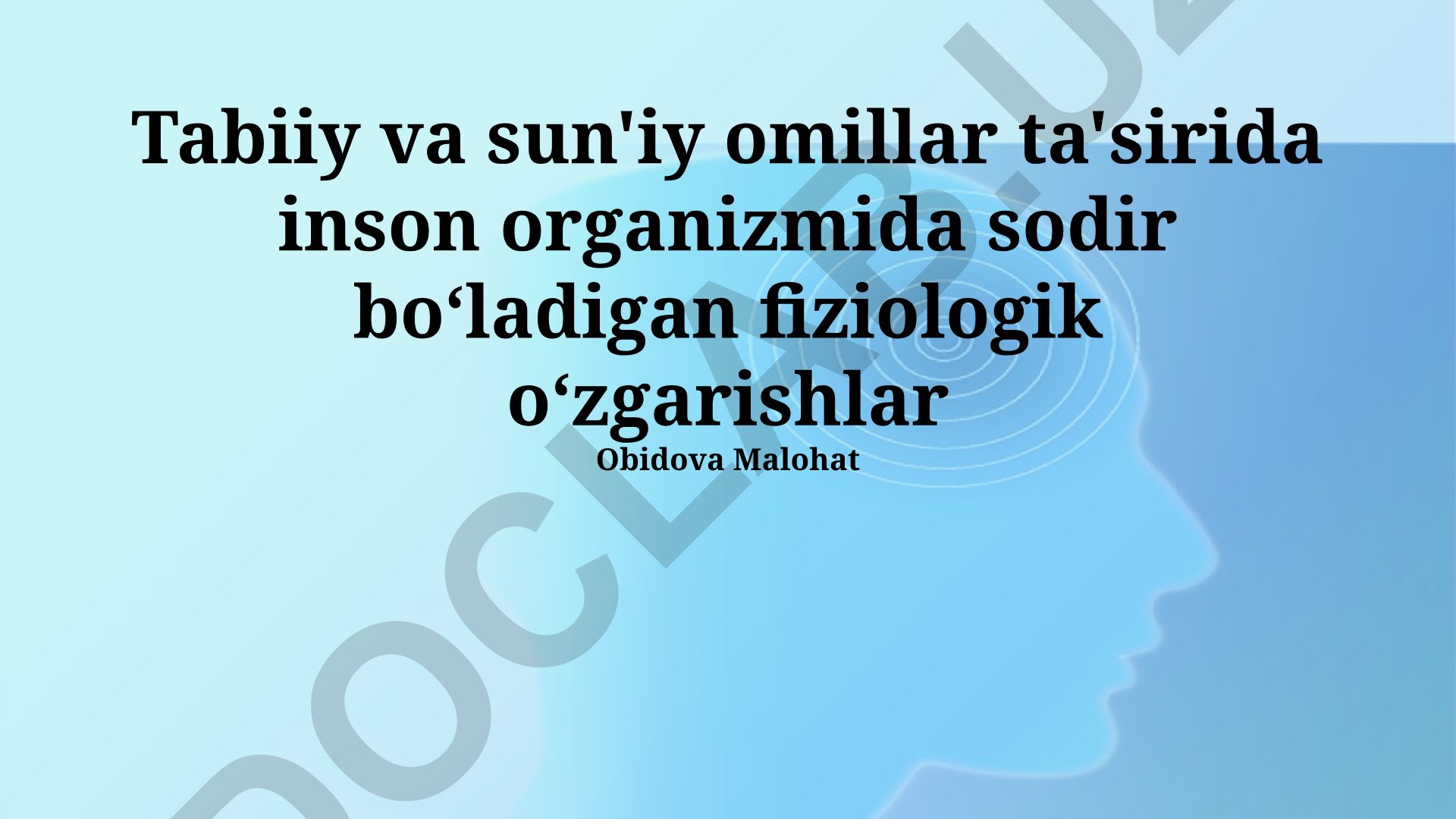 Tabiiy va sun'iy omillar ta'sirida inson organizmida sodir bo'ladigan fiziologik o'zgarishlar