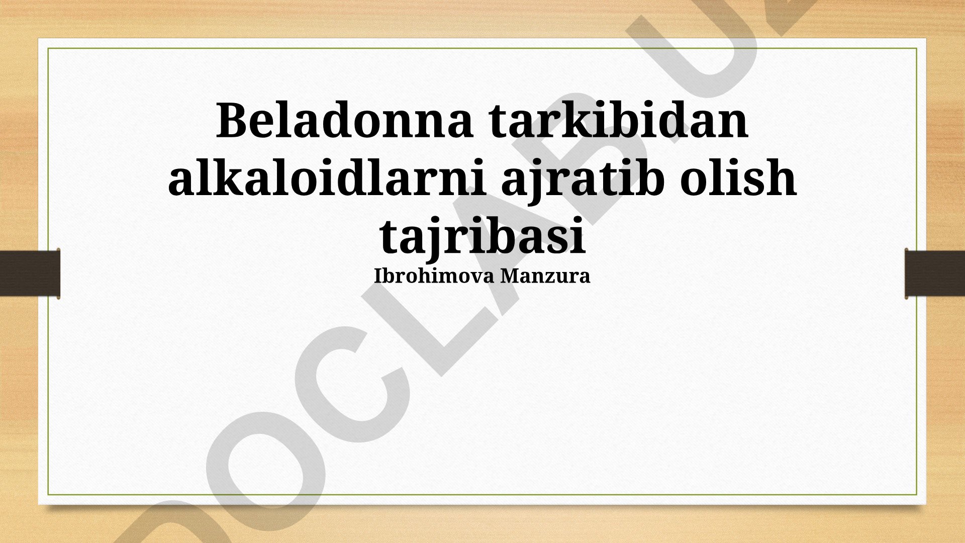 Belladonna tarkibidan alkaloidlarni ajratib olish tajribasi