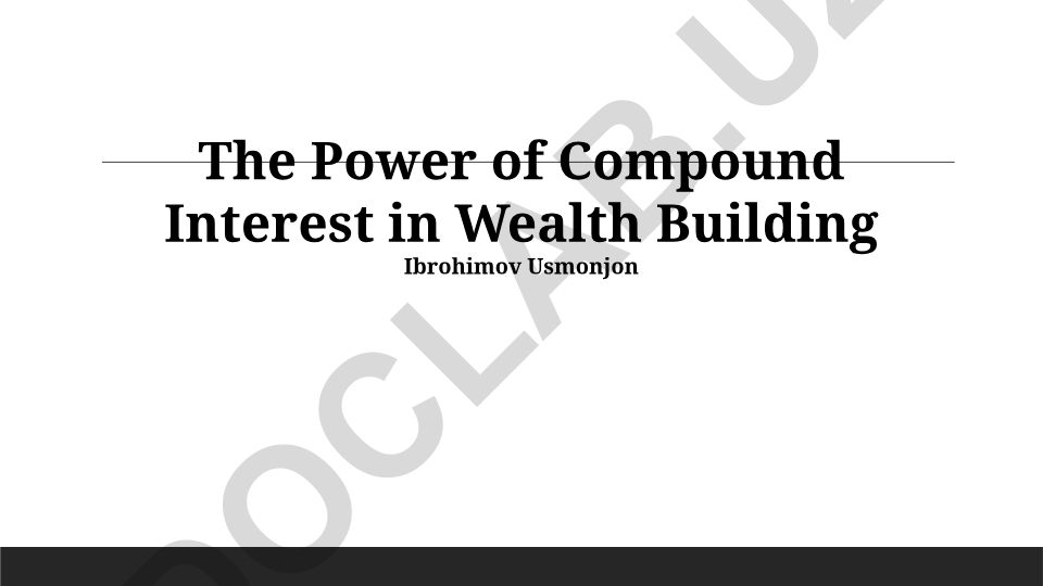 The Power of Compound Interest in Wealth Building
