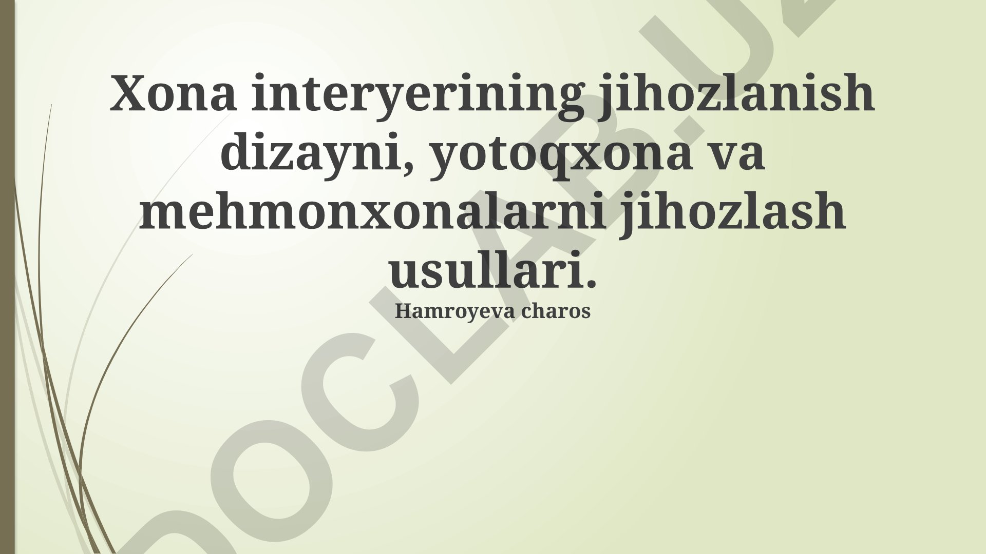 Xona interyerining jihozlanish dizayni, yotoqxona va mehmonxonalarni jihozlash usullari