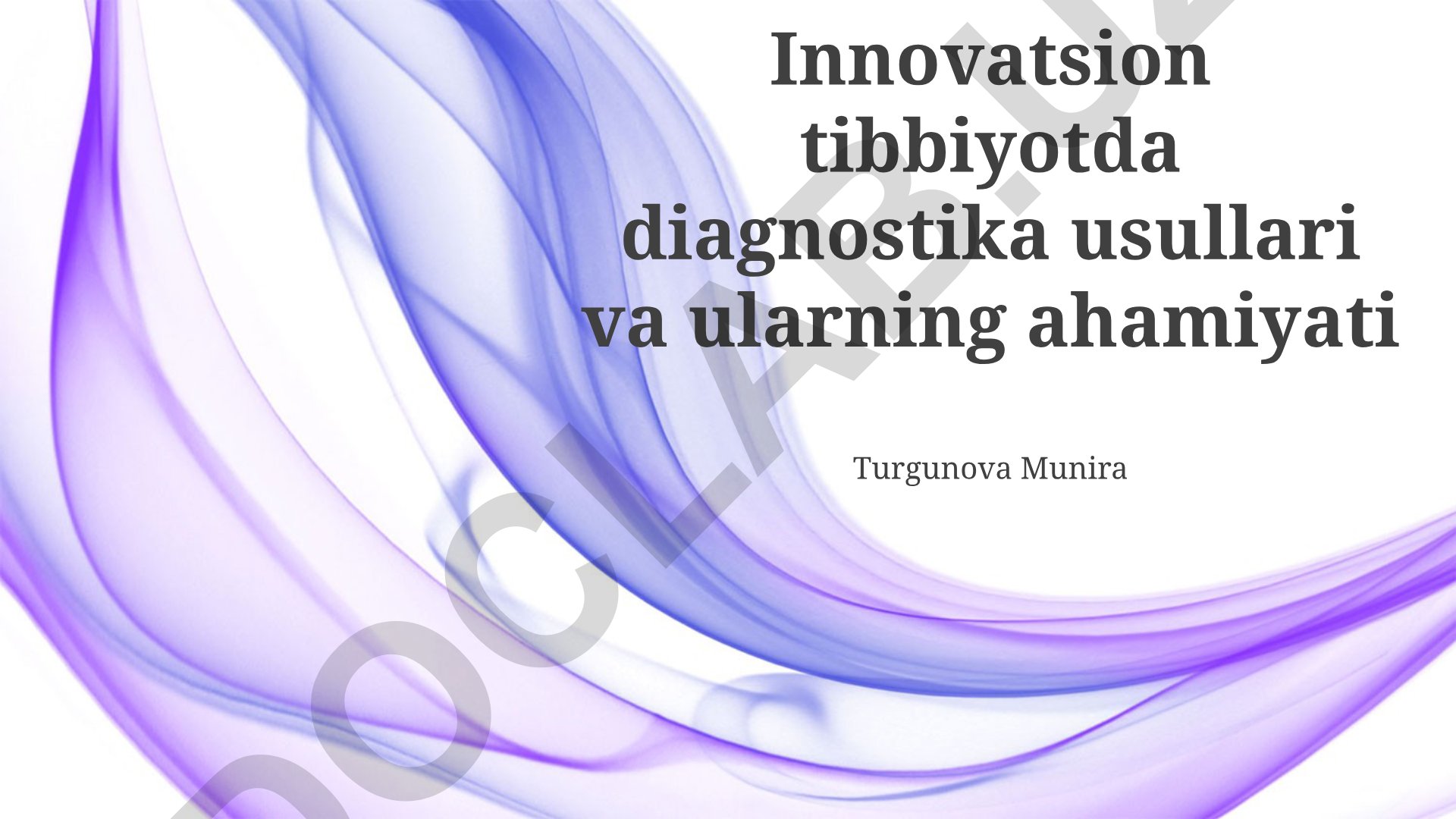 Innovatsion tibbiyotda diagnostika usullari va ularning ahamiyati