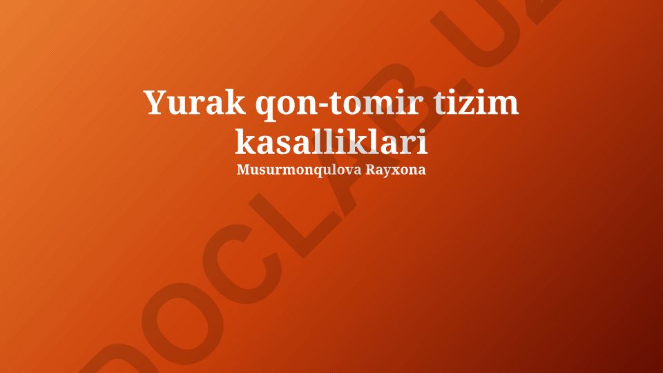 Yurak-qon tomir kasalliklari: profilaktika, turlari va sabablari