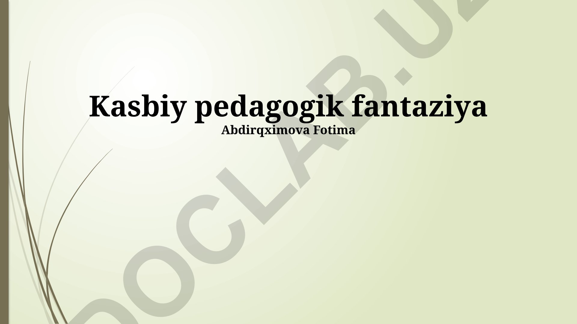 Kasbiy pedagogik fantaziya va uning komponentlari