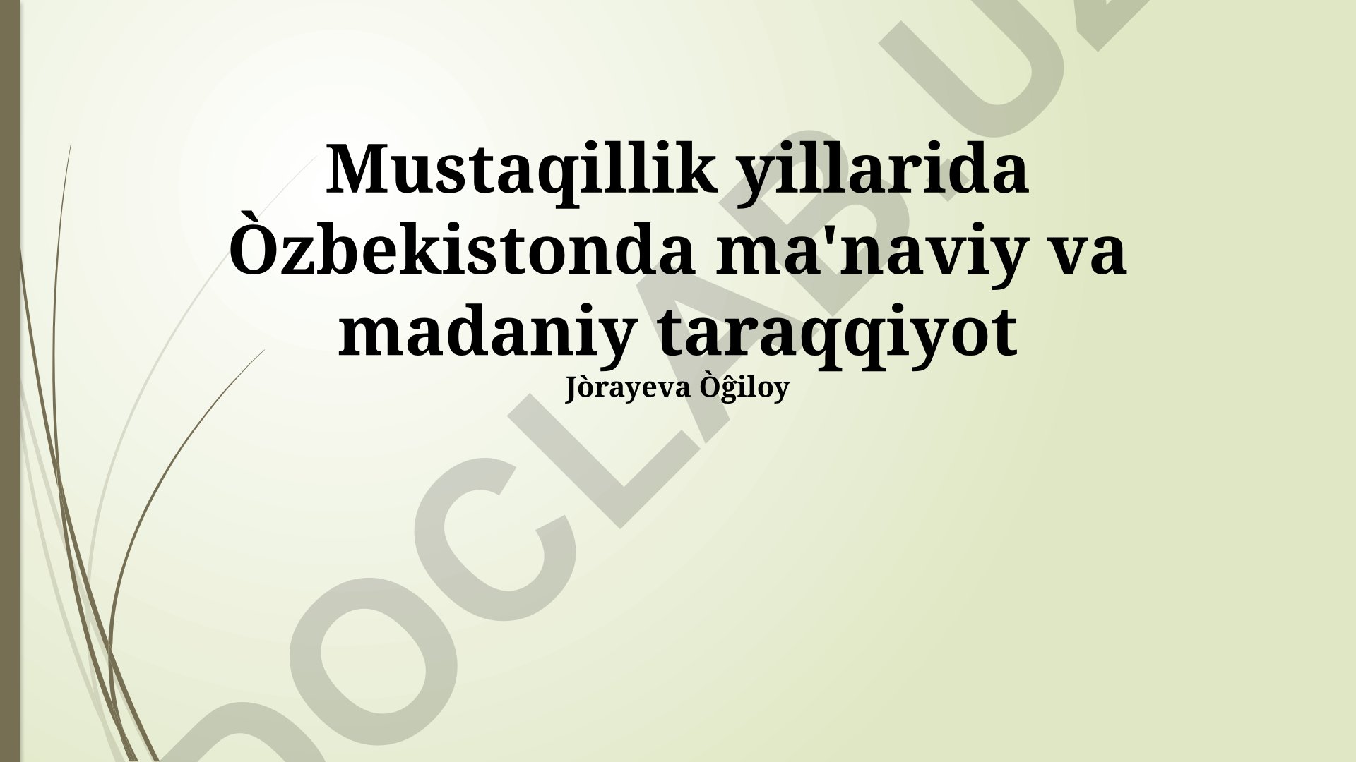 Mustaqillik yillarida Oʻzbekistonda maʼnaviy va madaniy taraqqiyot