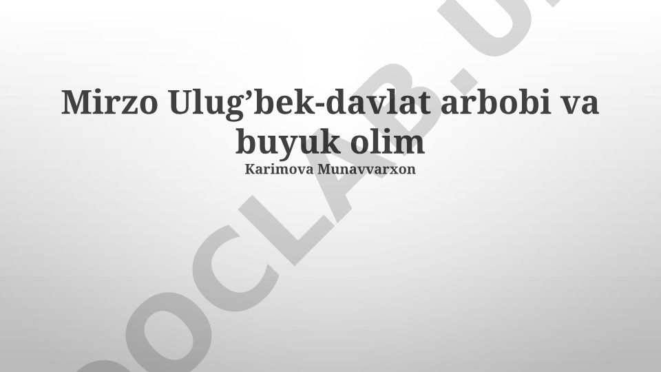 Mirzo Ulug'bekning hayoti, ilmiy yutuqlari va meroslari