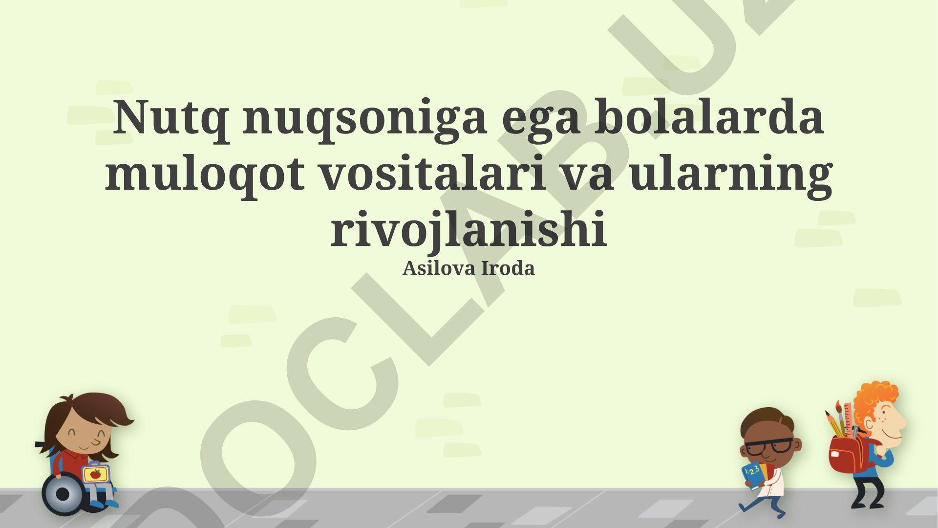 Nutq nuqsoniga ega bolalarda muloqot vositalari va ularning rivojlanishi