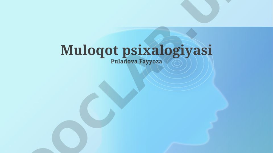 Muloqot psixologiyasi asoslari va aloqani takomillashtirish