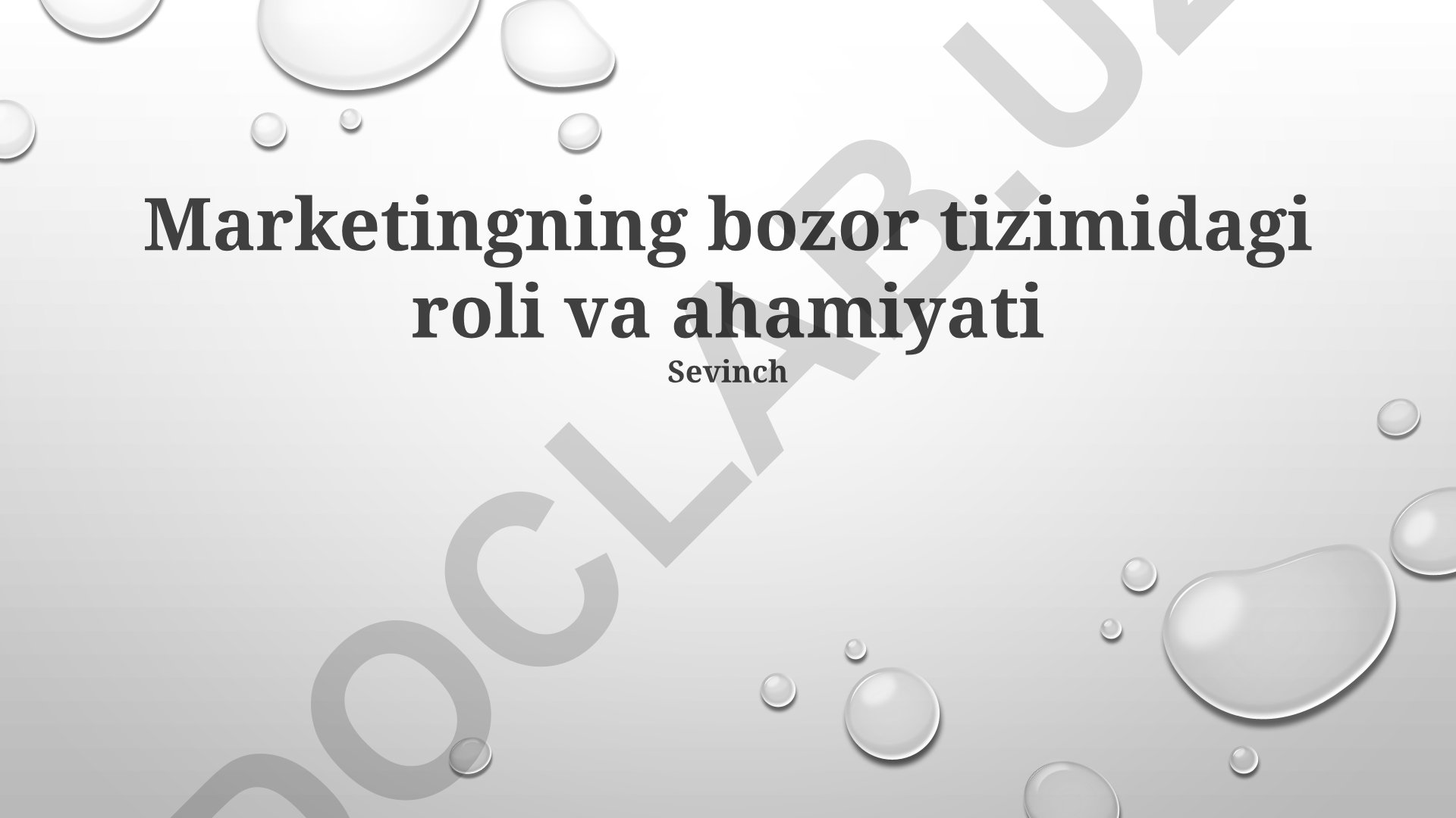 Marketingning bozor tizimidagi roli va ahamiyati
