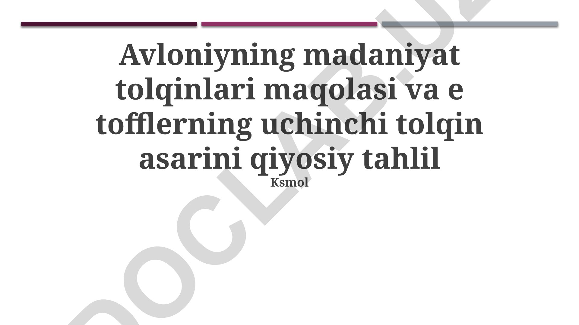 Avloniyning Madaniy to'lqinlar va Toflerning Uchinchi to'lqin asarlarining qiyosiy tahlili