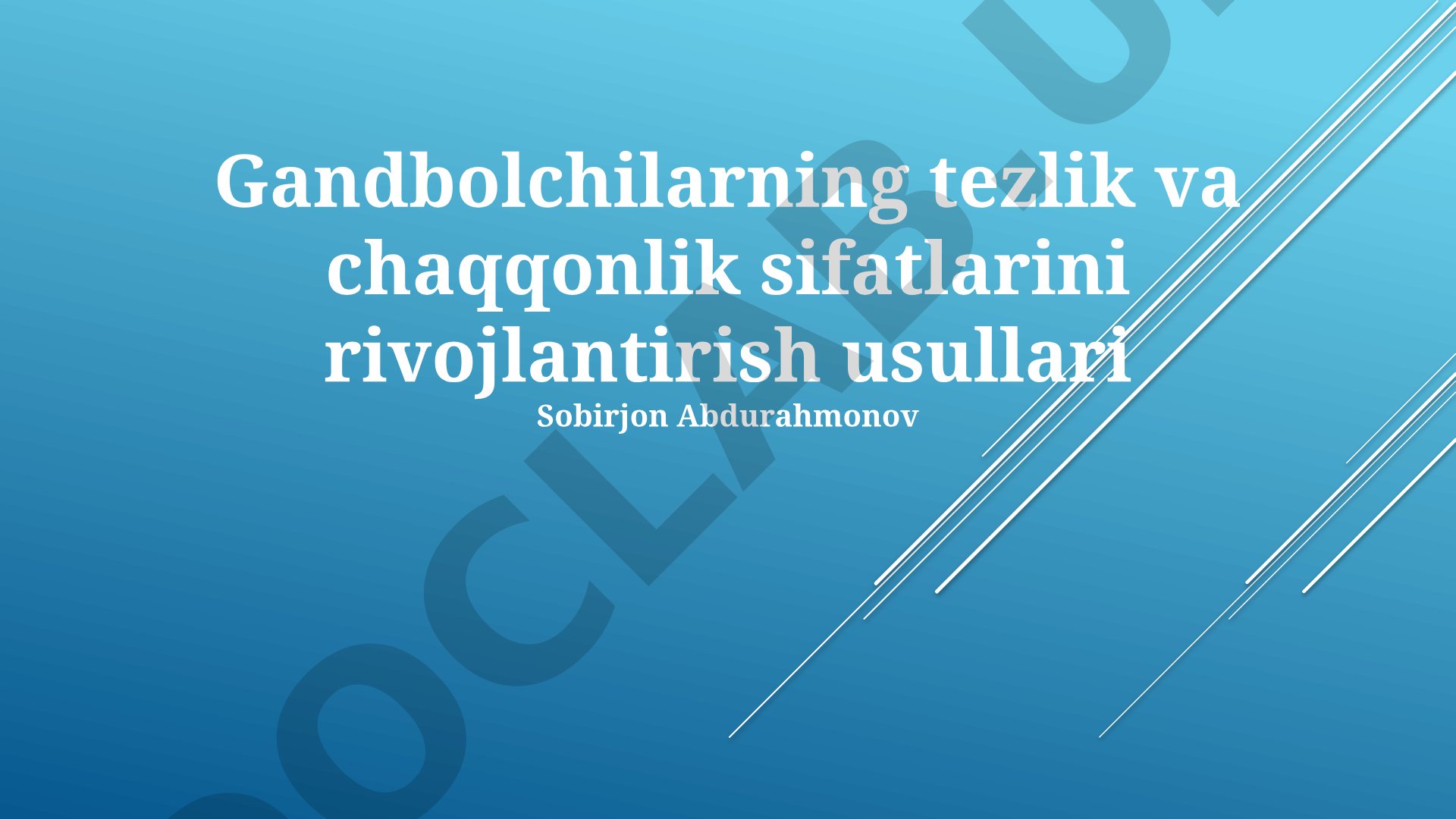 Gandbolchilarning tezlik va chaqqonlik sifatlarini rivojlantirish usullari