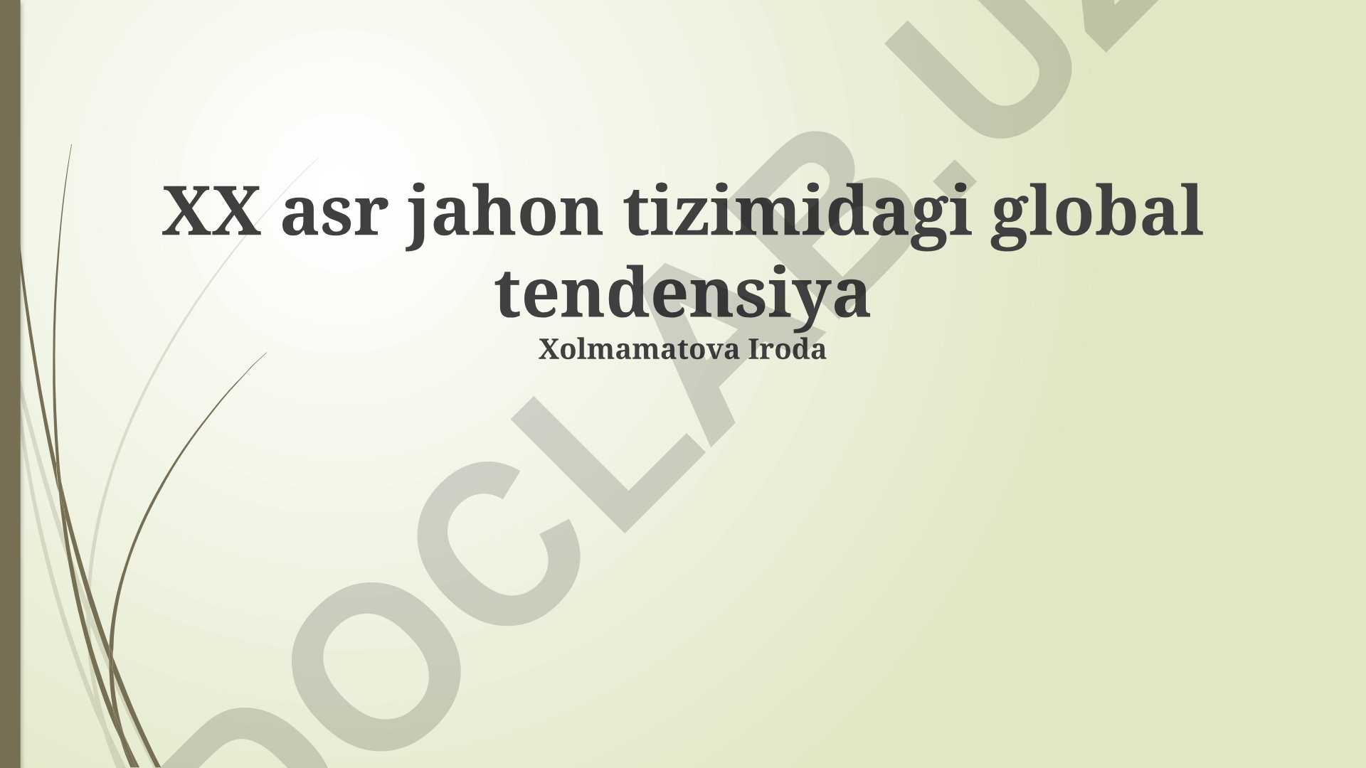 XX asr jahon tizimidagi global tendensiyalar